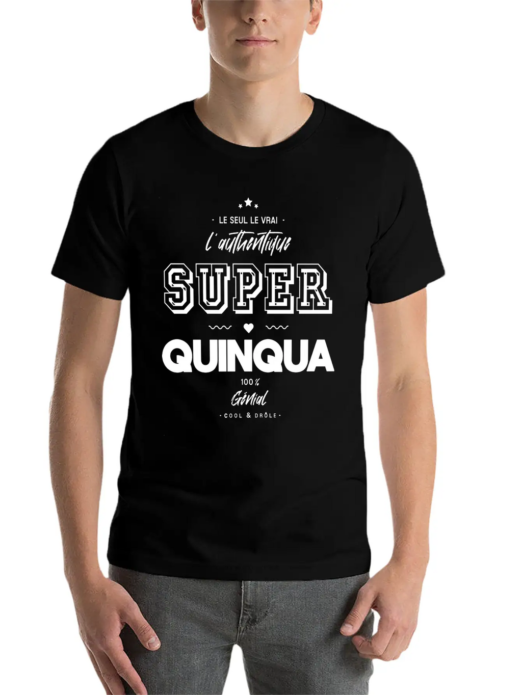 L Authentique Super Quinqua Génial Essential Cotton Tee For Daily Outfits – Unisex Style