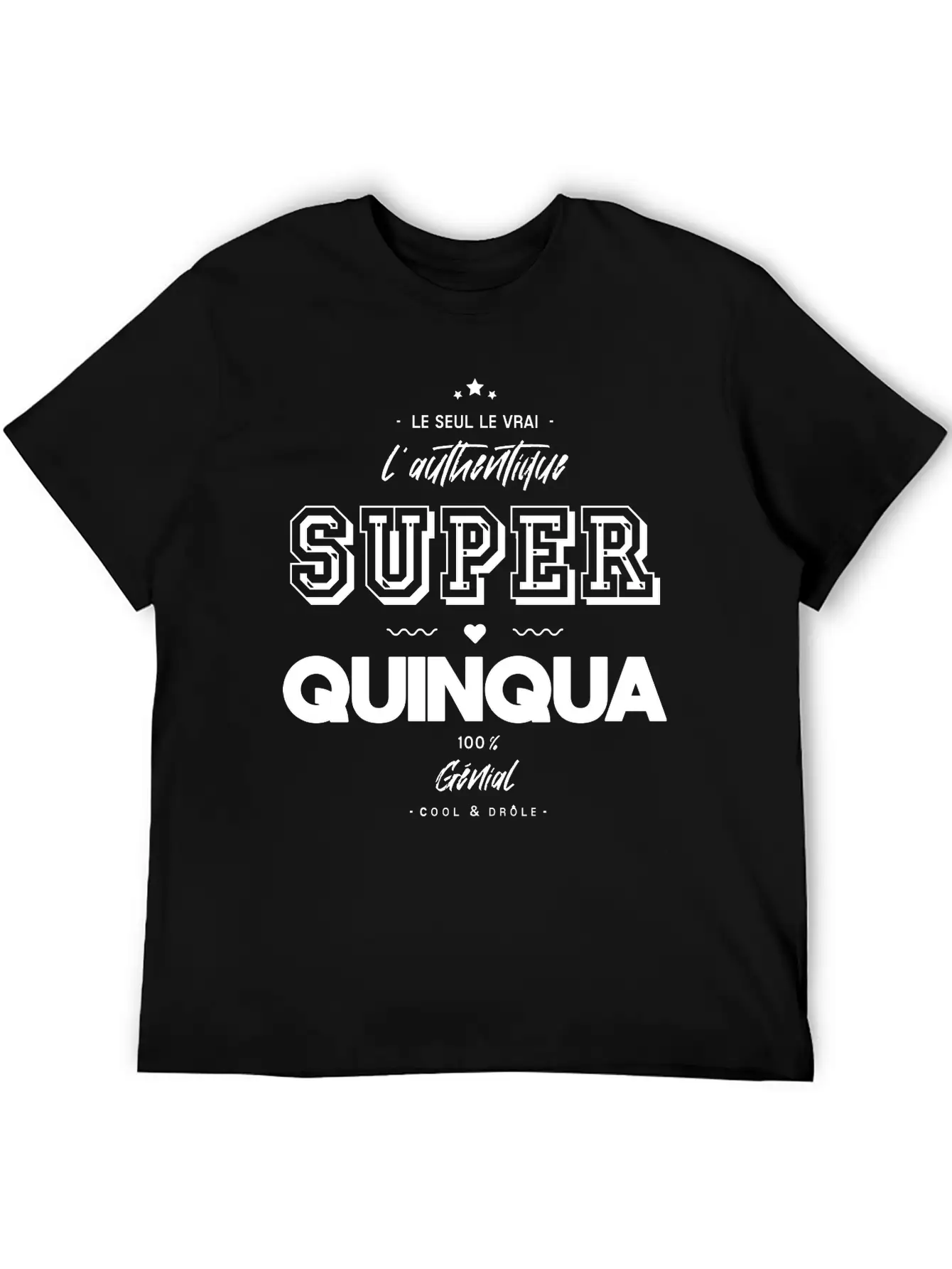 L Authentique Super Quinqua Génial Essential Cotton Tee For Daily Outfits – Unisex Style