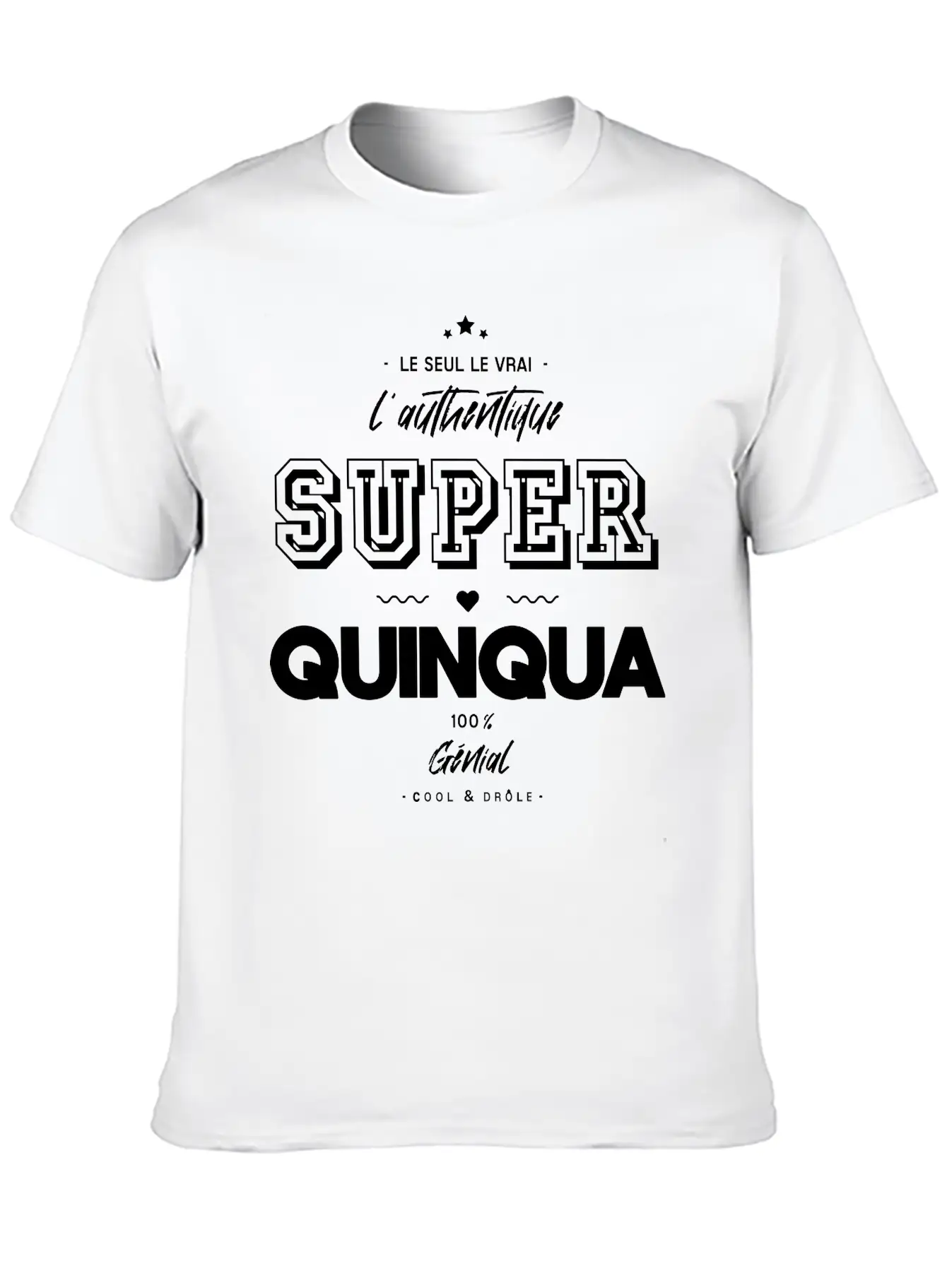 L Authentique Super Quinqua Génial Essential Cotton Tee For Daily Outfits – Unisex Style