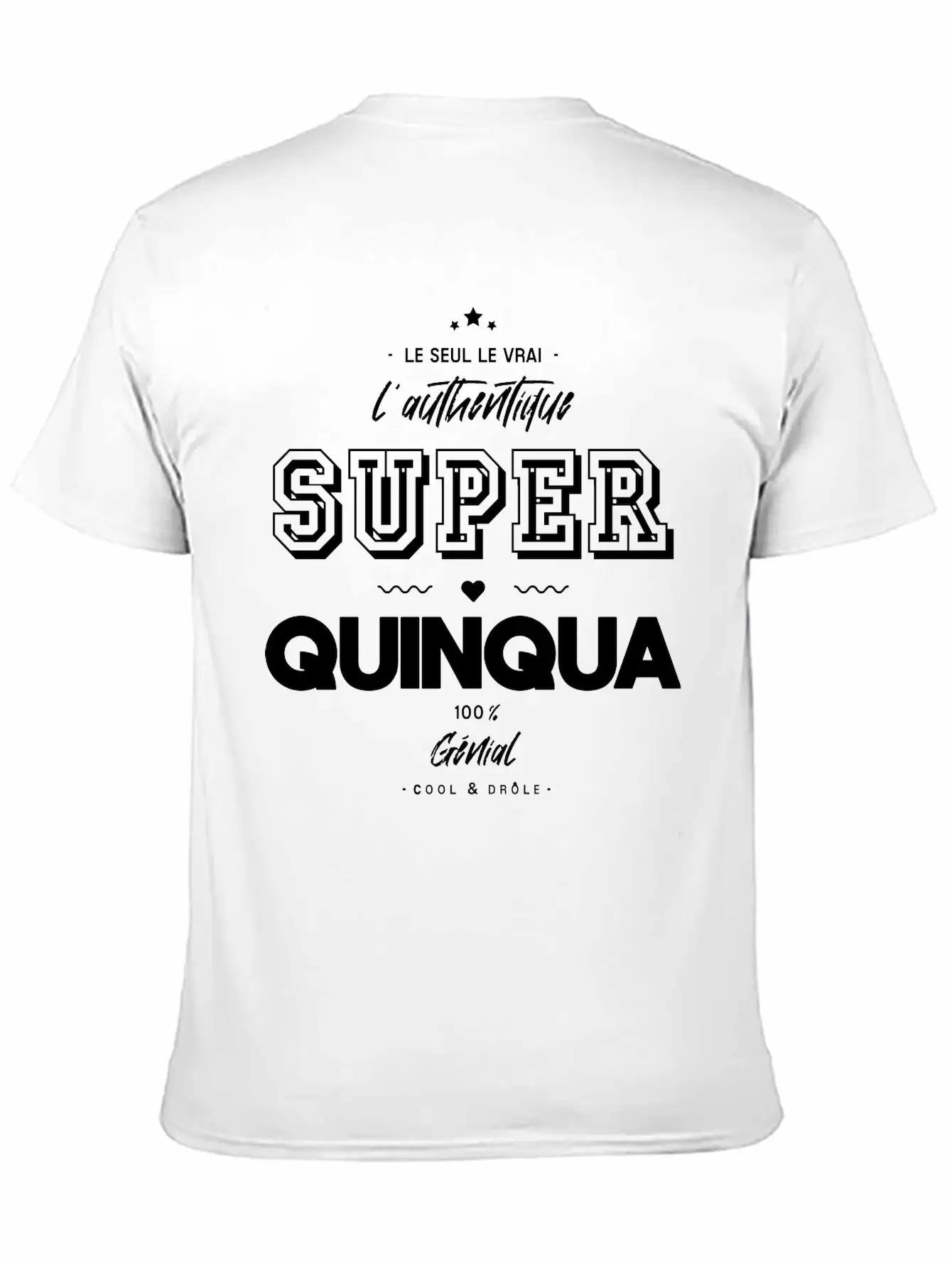 L Authentique Super Quinqua Génial Essential Cotton Tee For Daily Outfits – Unisex Style