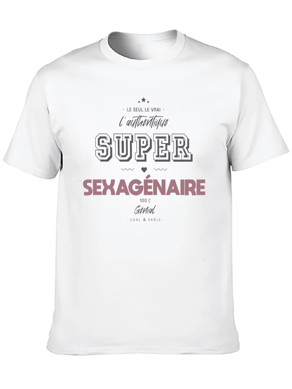 L Authentique Super Sexagénaire Timeless Short Sleeve Tee – Comfy And Minimalist Design