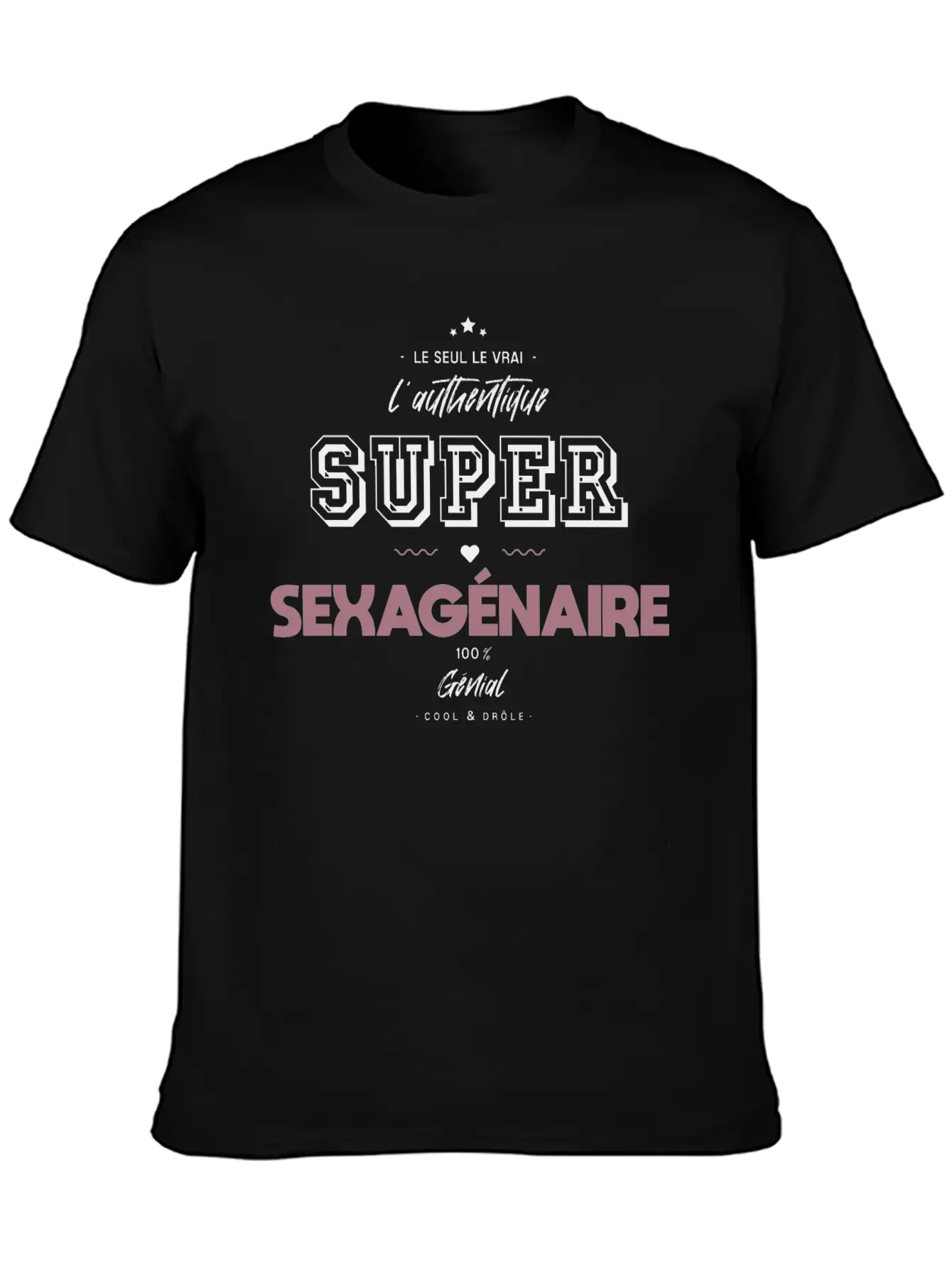 L Authentique Super Sexagénaire Timeless Short Sleeve Tee – Comfy And Minimalist Design