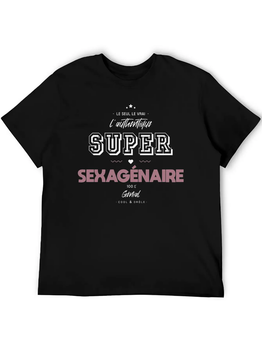 L Authentique Super Sexagénaire Timeless Short Sleeve Tee – Comfy And Minimalist Design