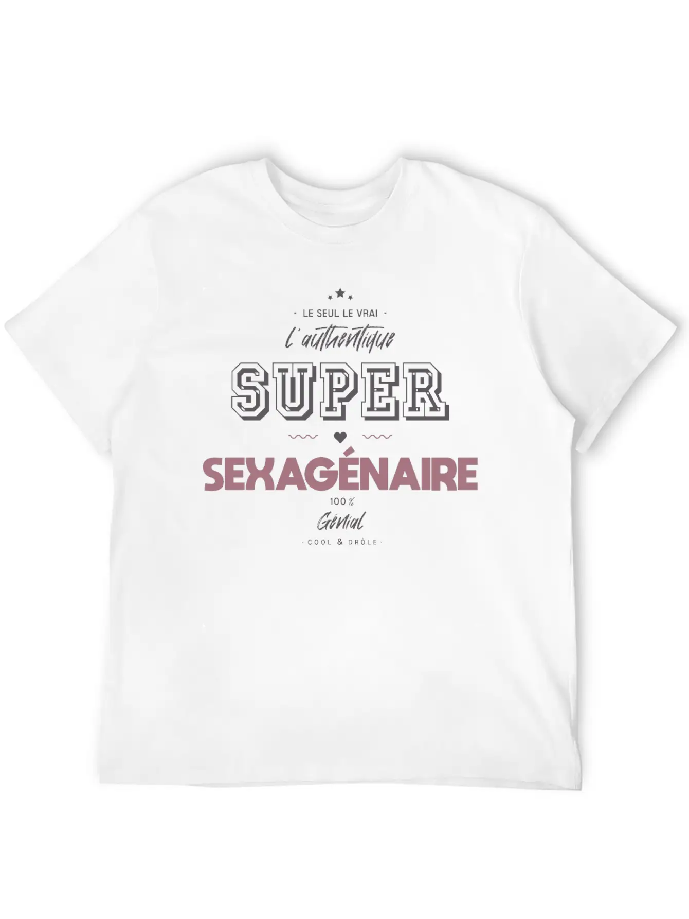 L Authentique Super Sexagénaire Timeless Short Sleeve Tee – Comfy And Minimalist Design