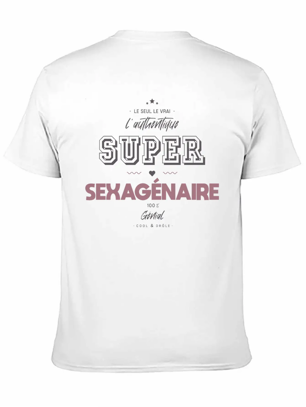L Authentique Super Sexagénaire Timeless Short Sleeve Tee – Comfy And Minimalist Design