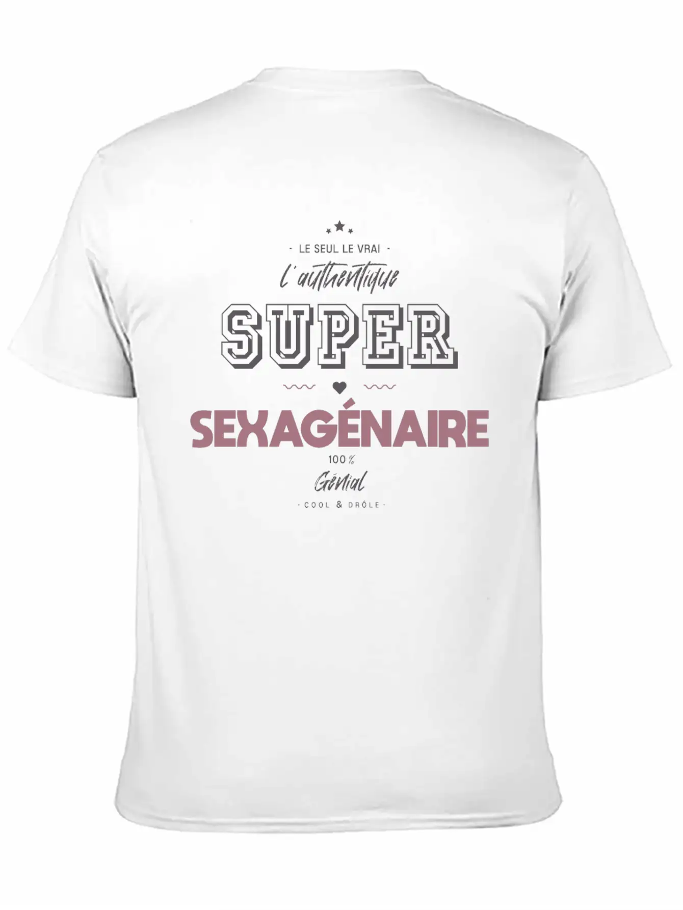 L Authentique Super Sexagénaire Timeless Short Sleeve Tee – Comfy And Minimalist Design
