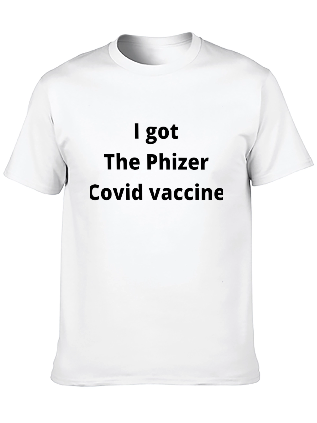 I Got The Pfizer Vaccine Black T-Shirt