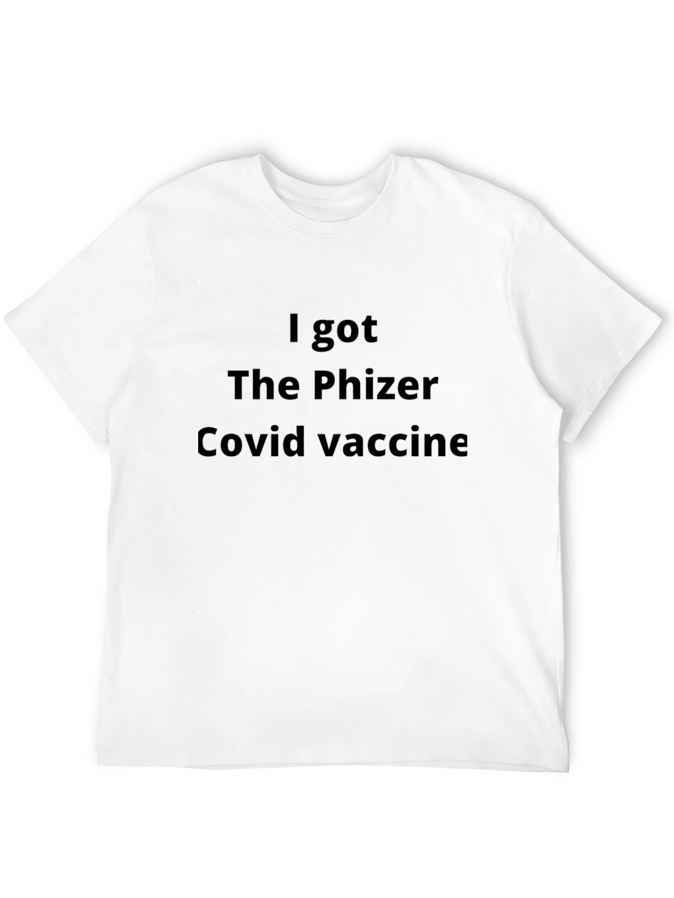 I Got The Pfizer Vaccine Black T-Shirt