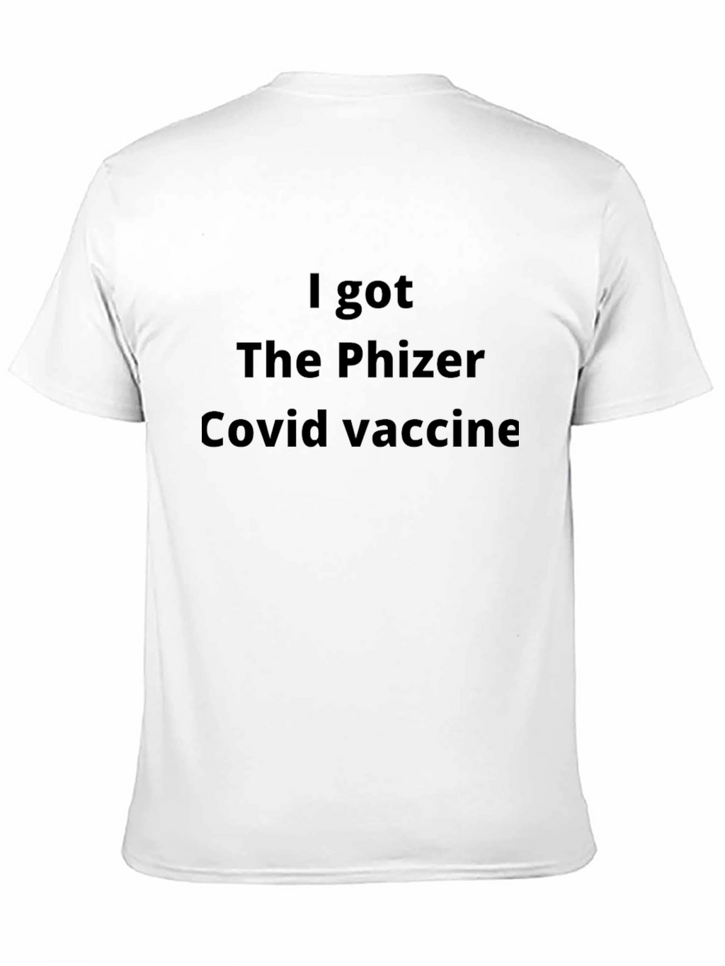 I Got The Pfizer Vaccine Black T-Shirt
