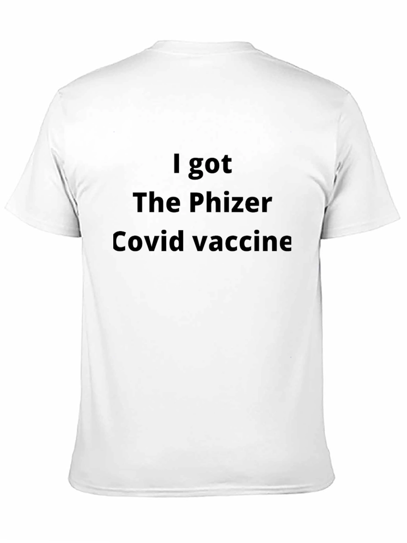 I Got The Pfizer Vaccine Black T-Shirt