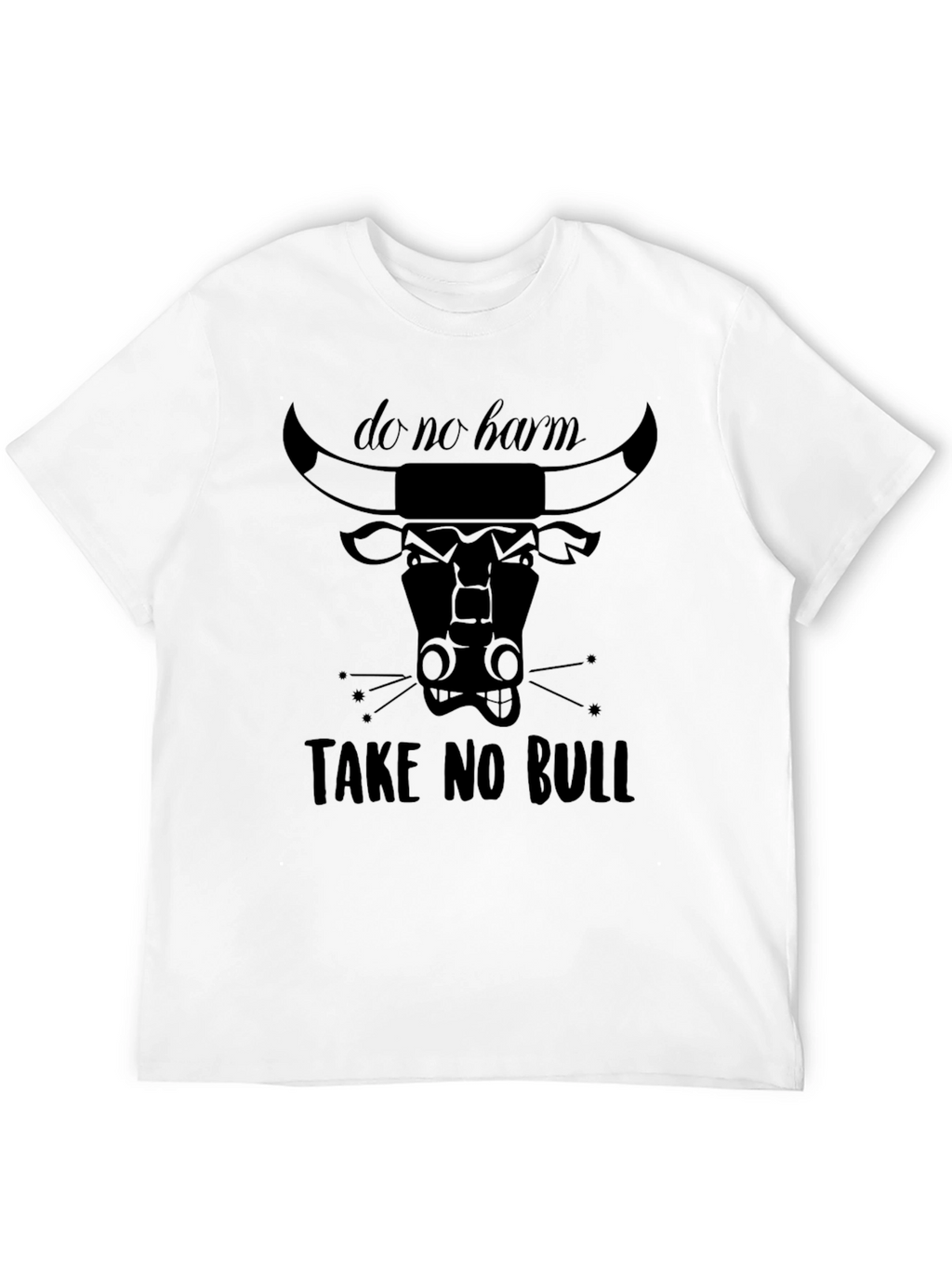 Do No Harm Take No Bull Graphic T-Shirt