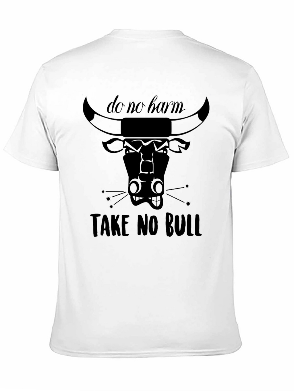 Do No Harm Take No Bull Graphic T-Shirt