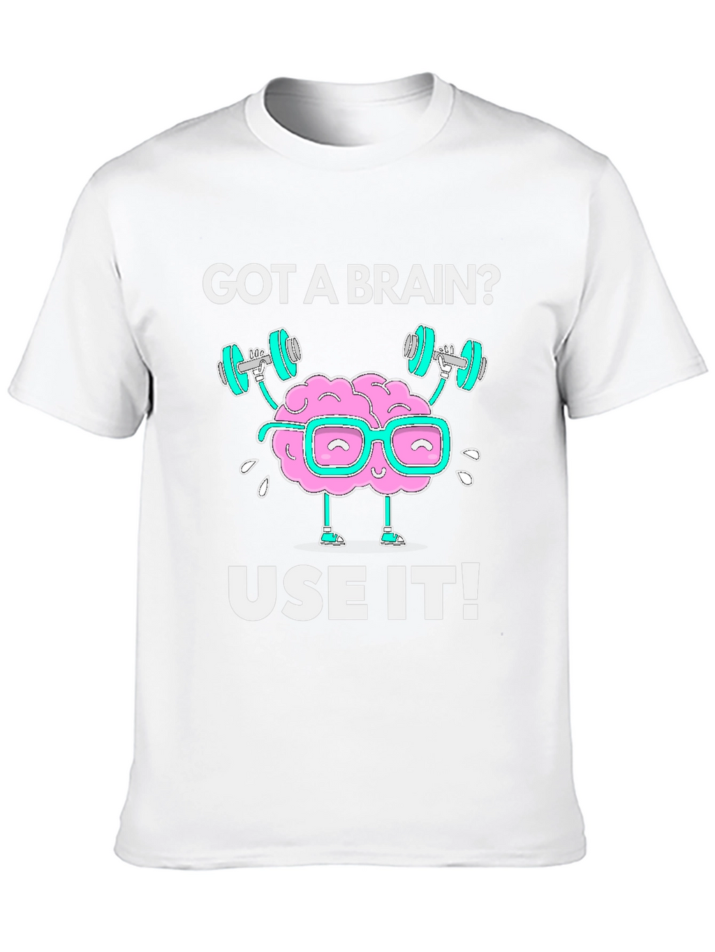 Got a Brain? Use it! Black Graphic T-Shirt