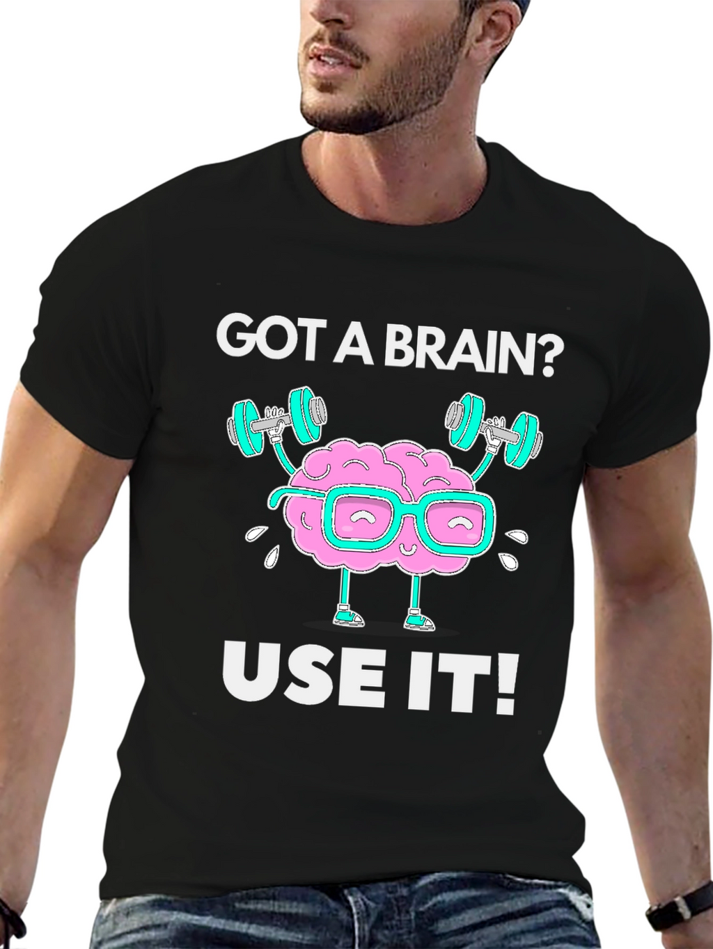 Got a Brain? Use it! Black Graphic T-Shirt