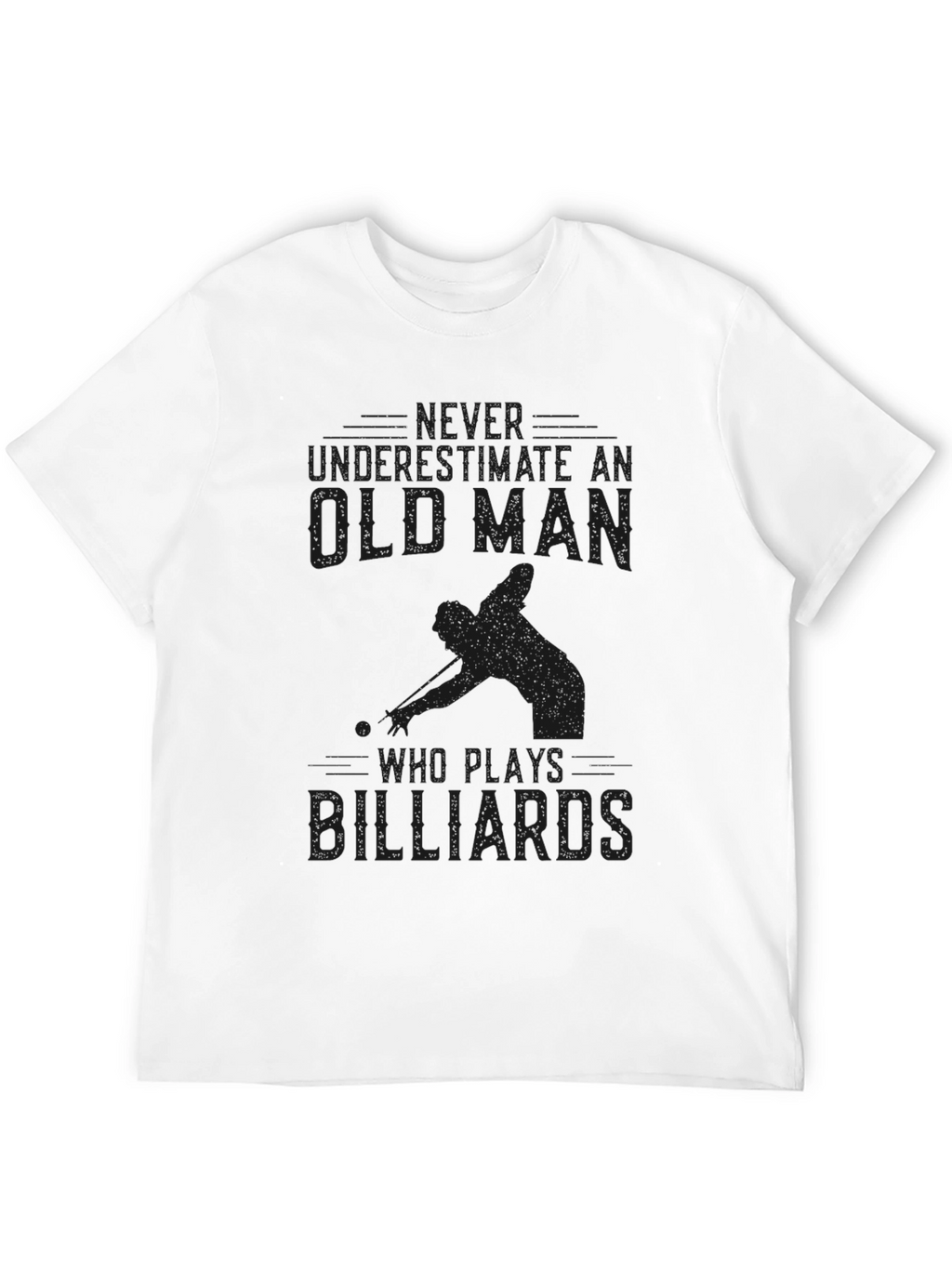 Never Underestimate Old Man Billiards T-Shirt