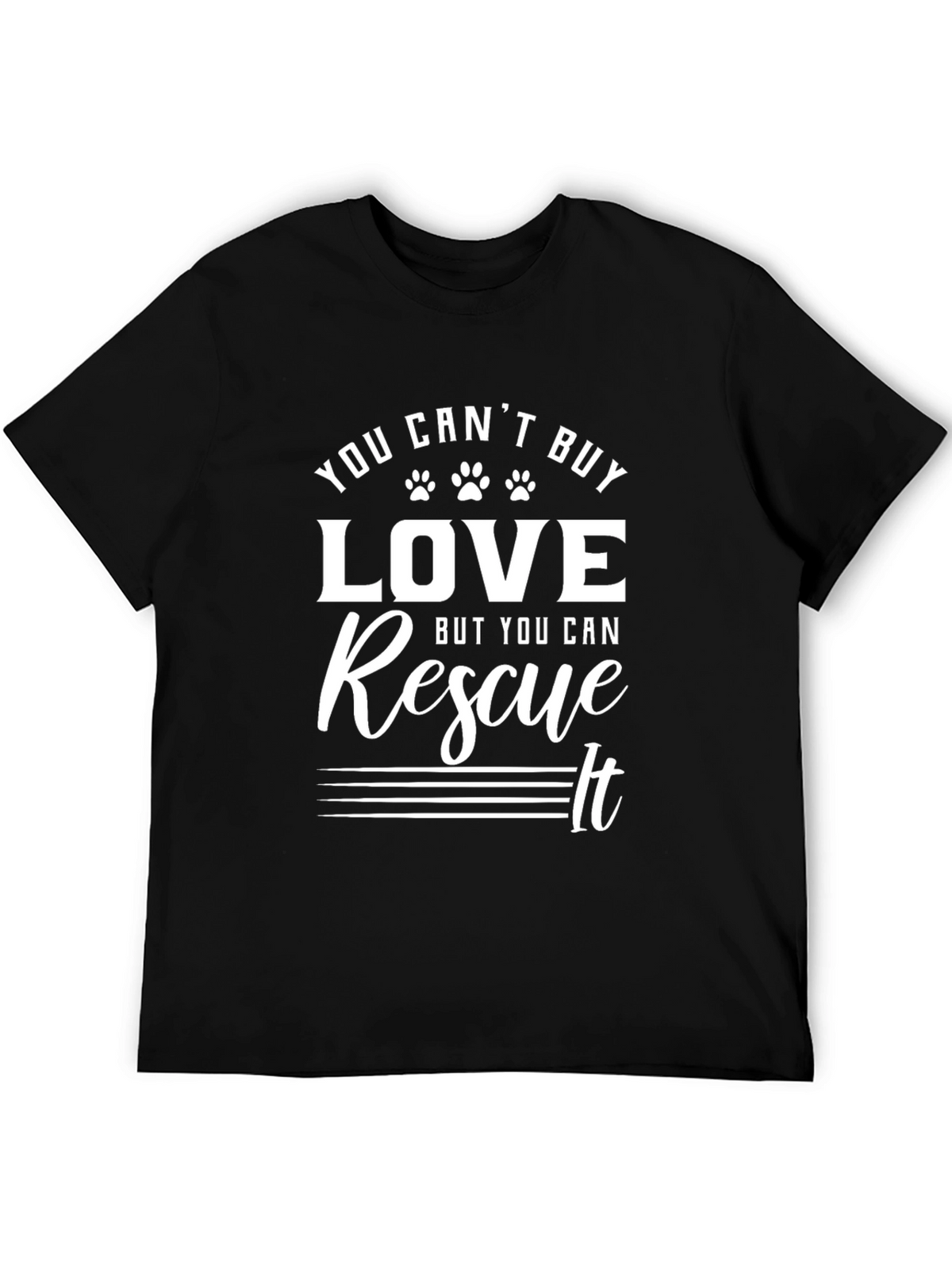 Rescue Love T-Shirt - You Cant Buy Love Rescue It!