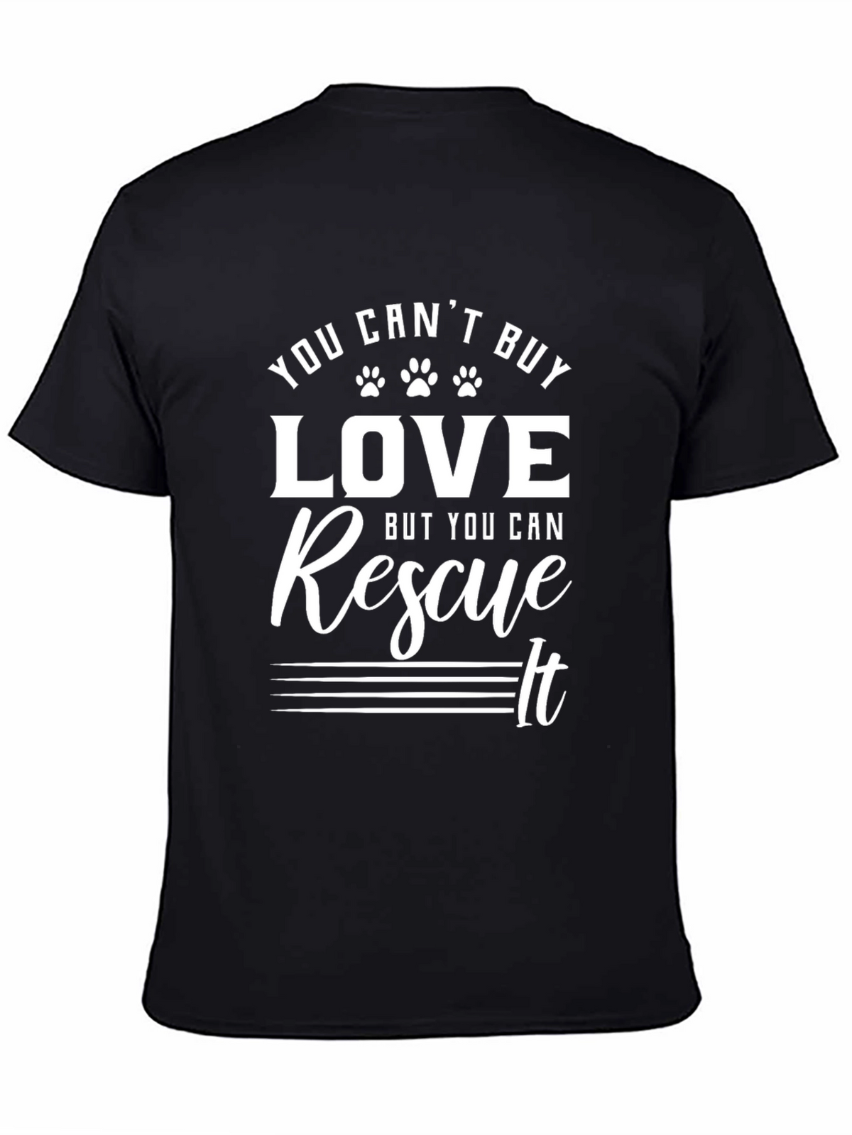 Rescue Love T-Shirt - You Cant Buy Love Rescue It!