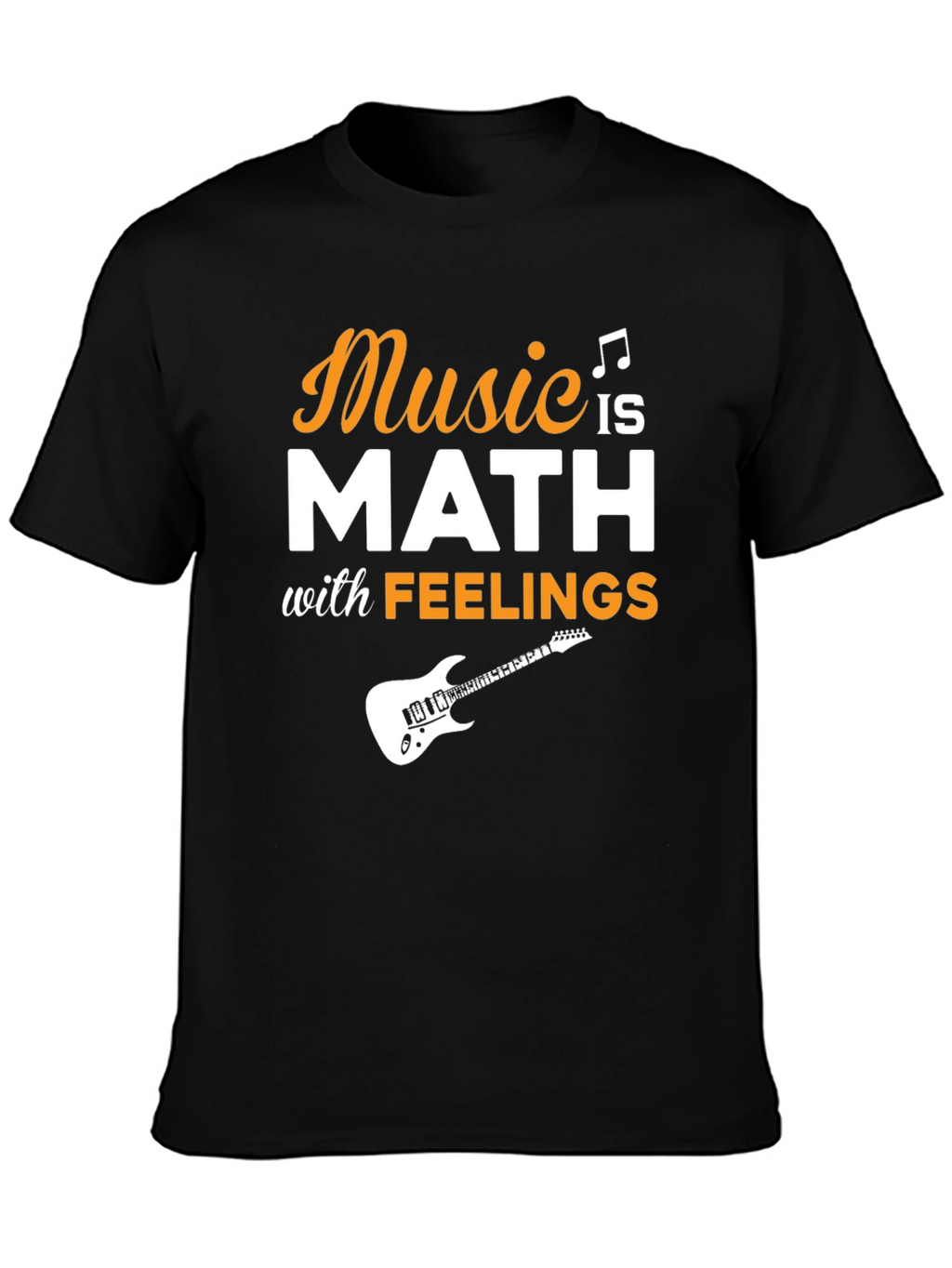 Music is Math with Feelings T-Shirt