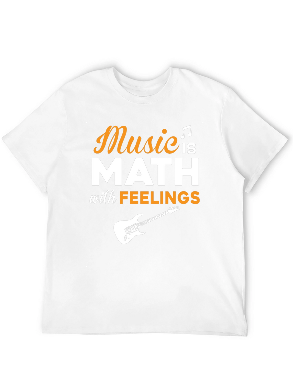 Music is Math with Feelings T-Shirt