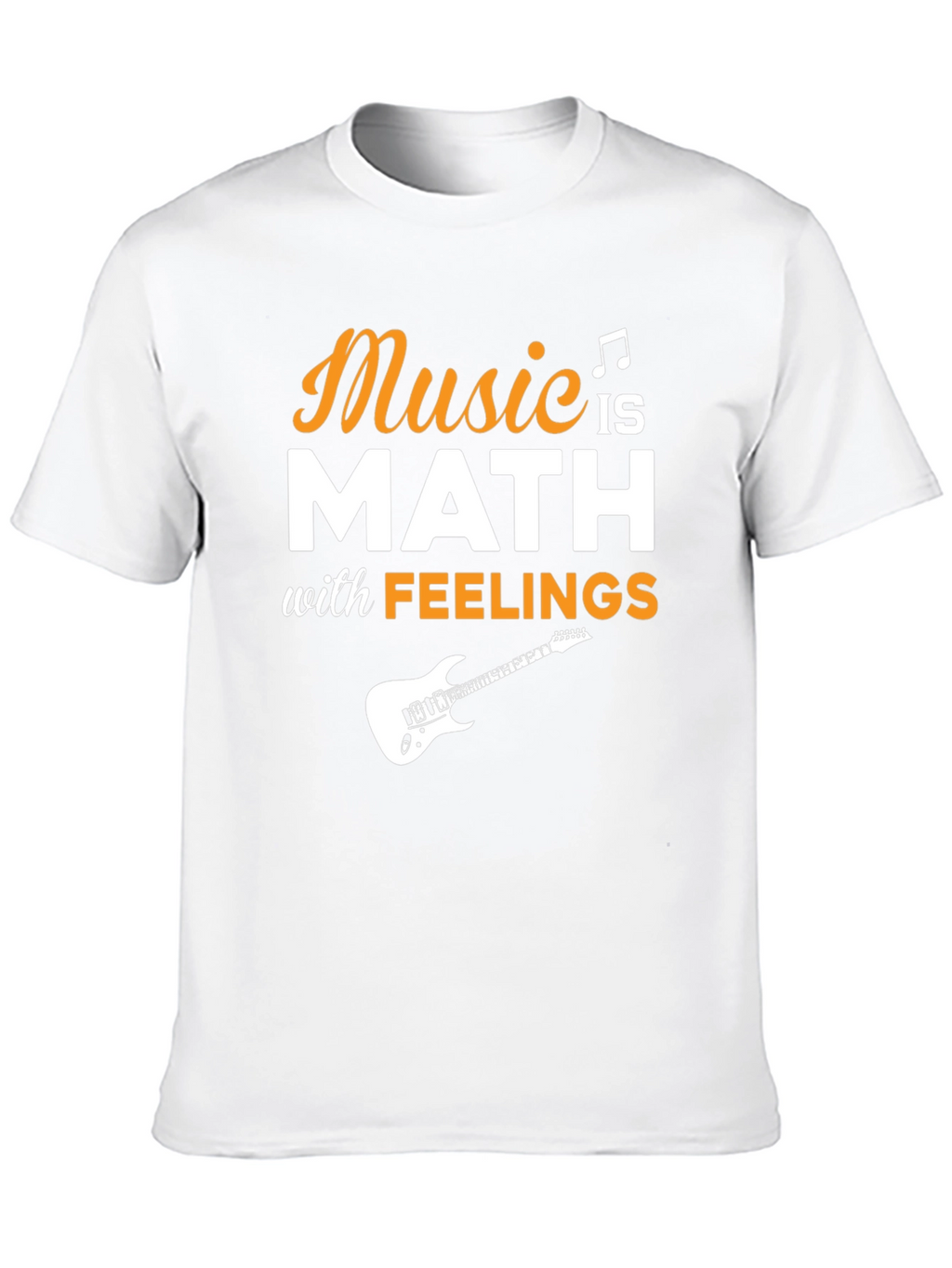 Music is Math with Feelings T-Shirt