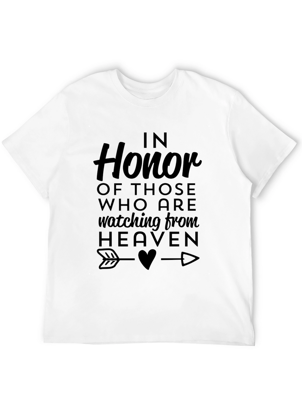 In Honor of Those Watching From Heaven T-Shirt