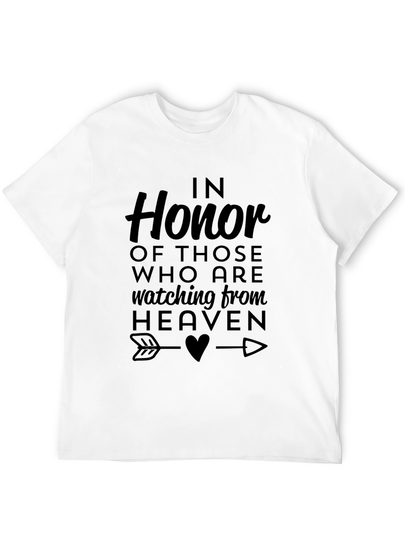 In Honor of Those Watching From Heaven T-Shirt