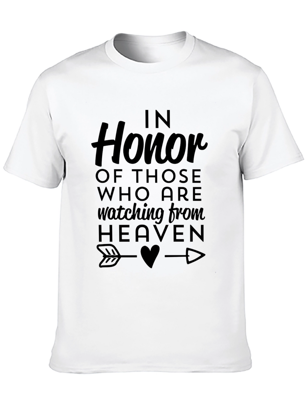 In Honor of Those Watching From Heaven T-Shirt