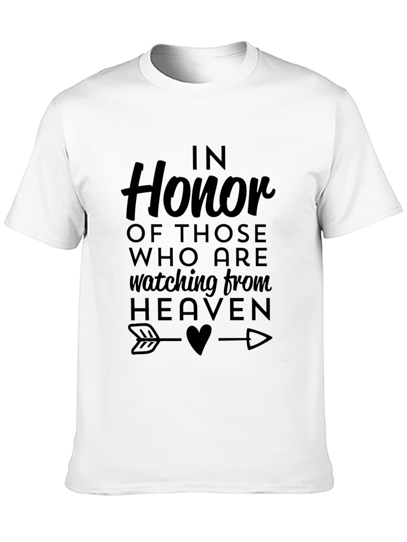 In Honor of Those Watching From Heaven T-Shirt