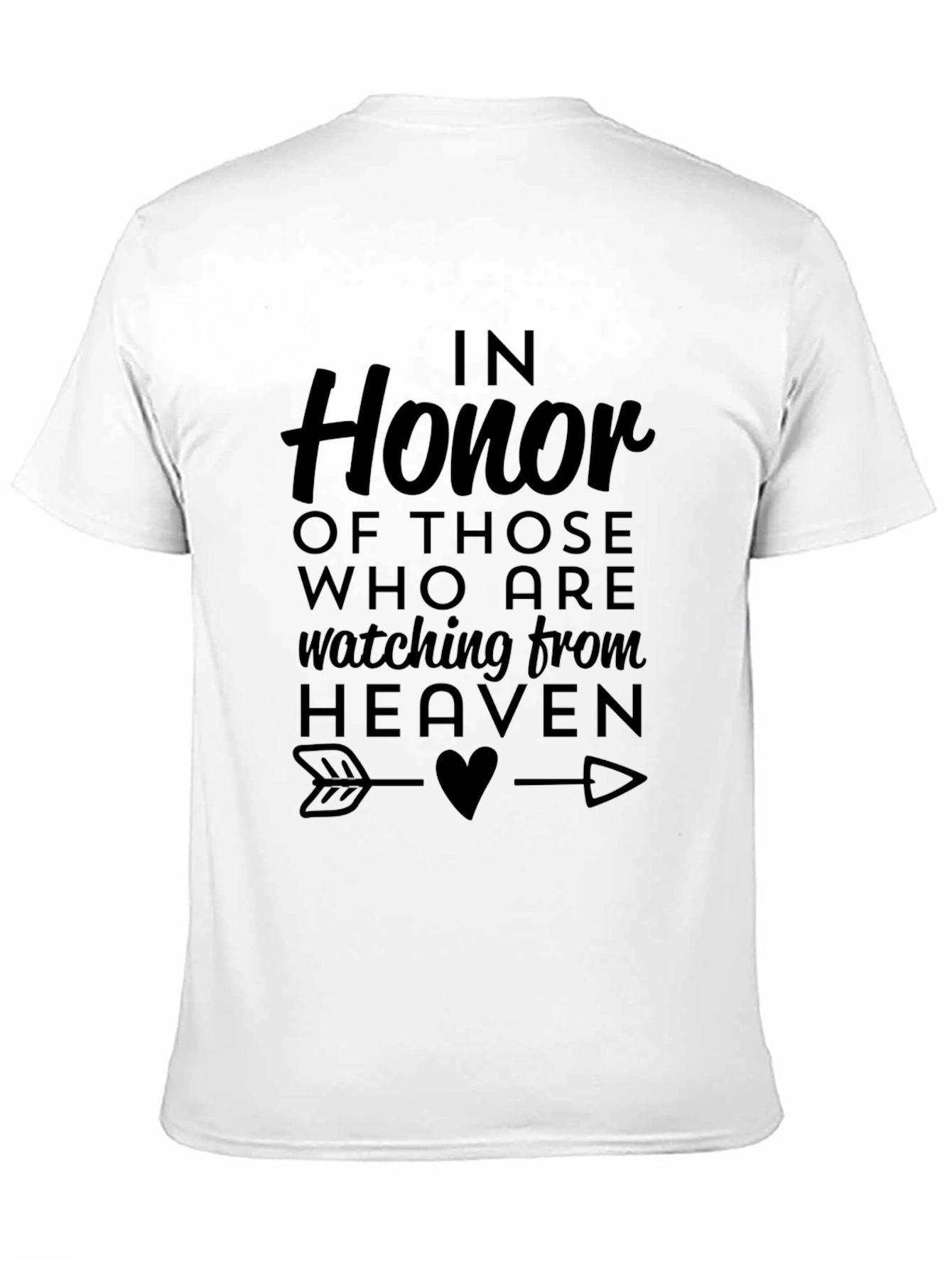 In Honor of Those Watching From Heaven T-Shirt
