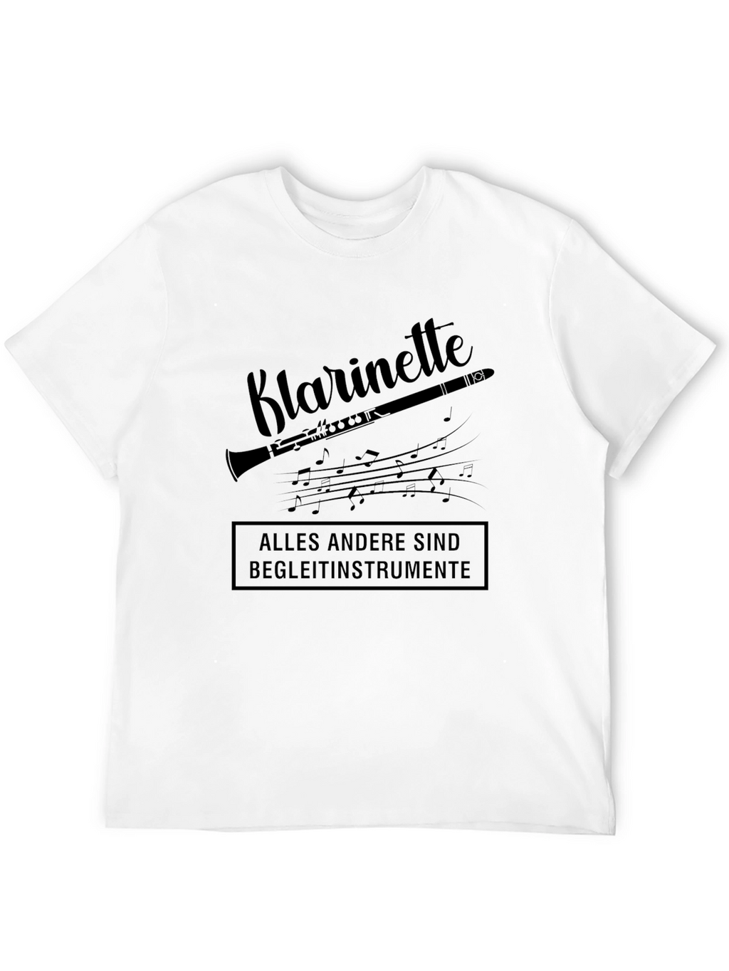Klarinette T-Shirt - Musician Gift Funny Clarinet Tee