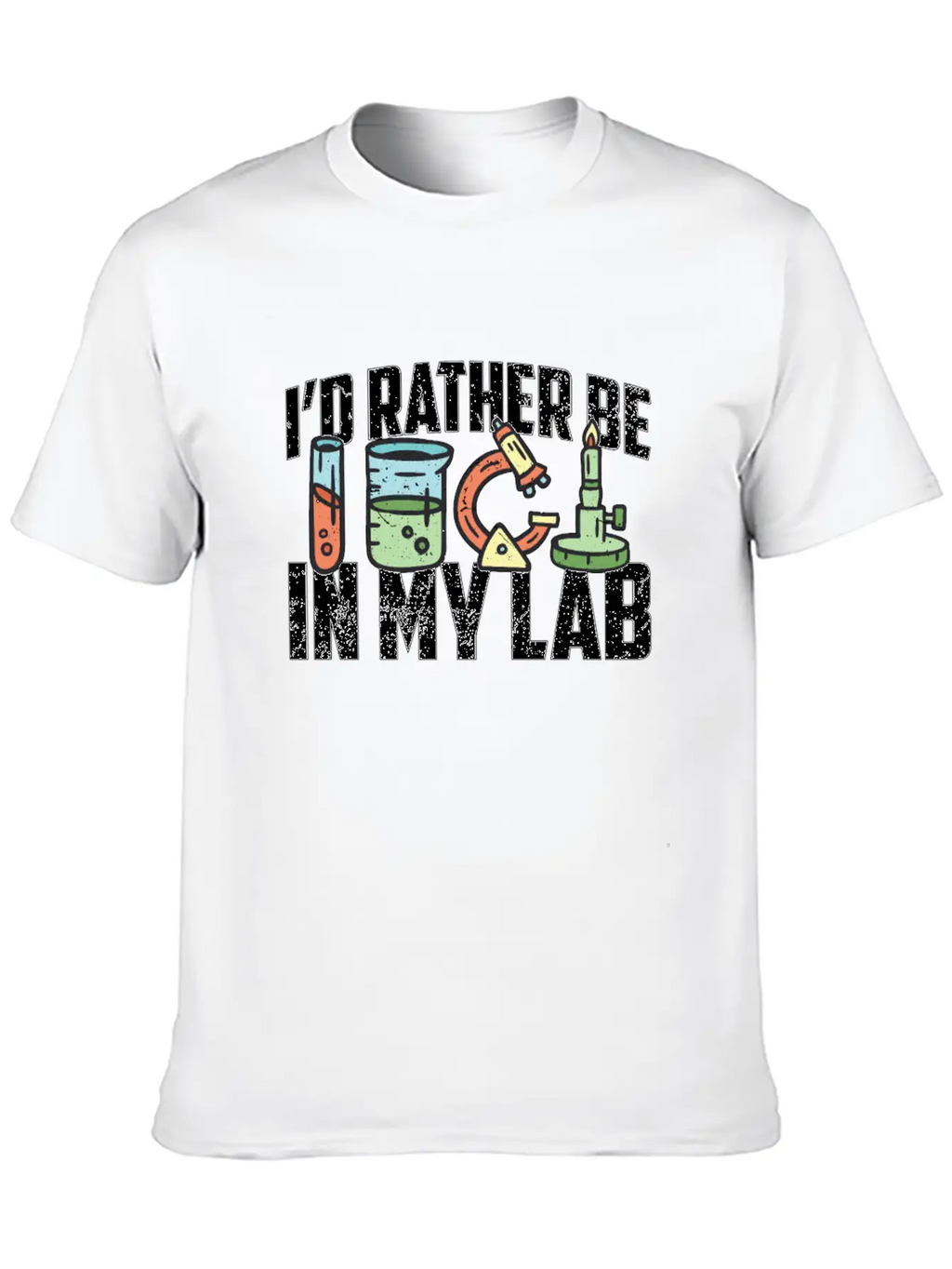 Lab Technician I'd Rather Be In Healthcare Medical Essential Cotton Tee For Daily Outfits – Unisex Style