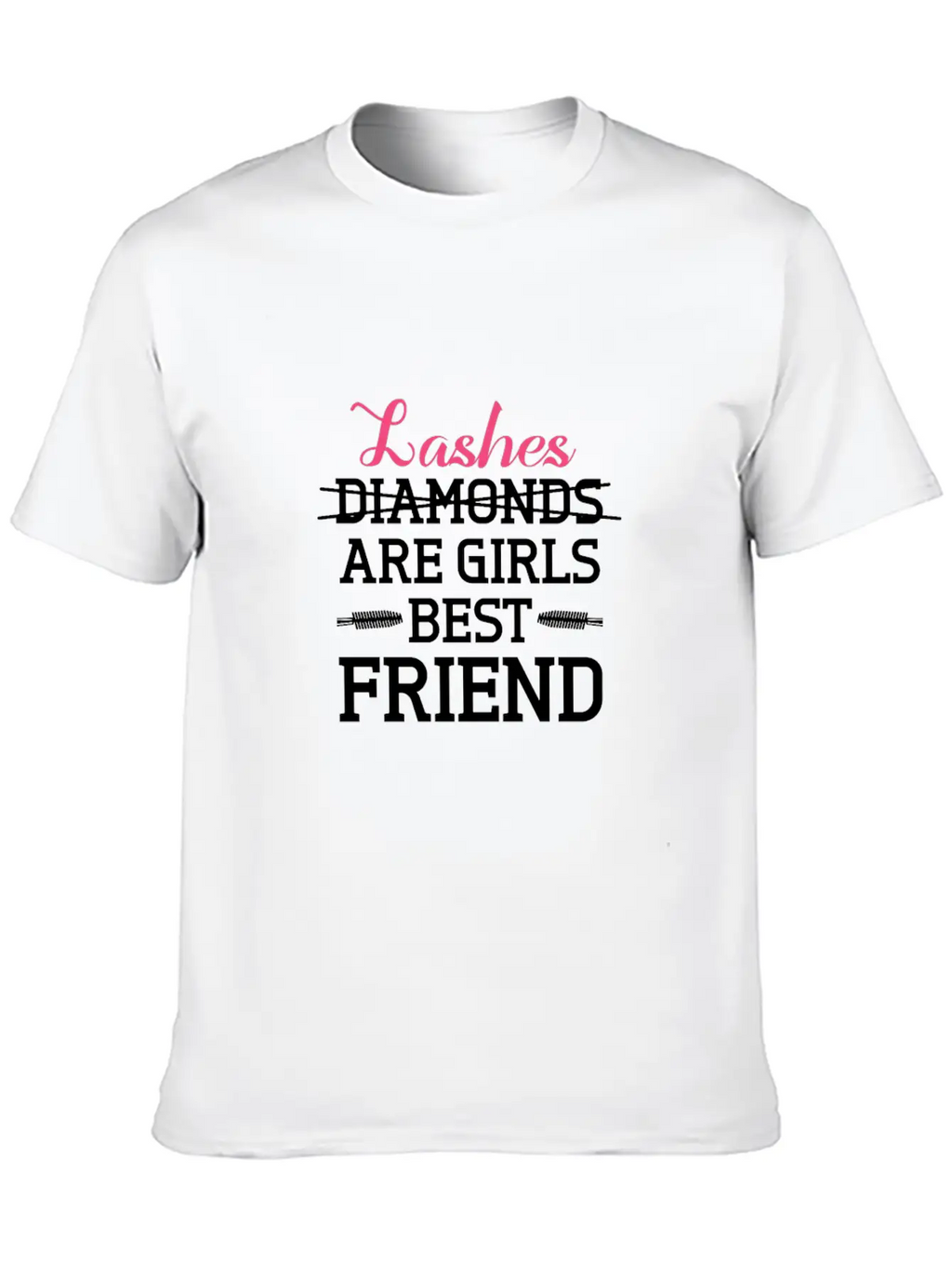 Lashes Are Girls Best Friend Classic Cotton Tee – Unisex Comfort For Any Season