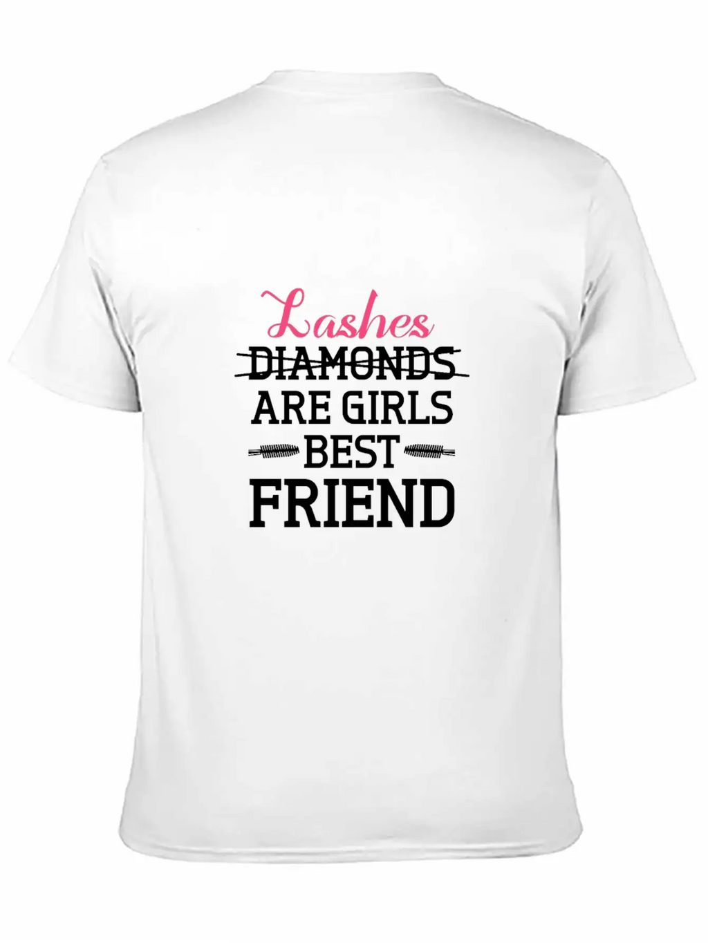 Lashes Are Girls Best Friend Classic Cotton Tee – Unisex Comfort For Any Season
