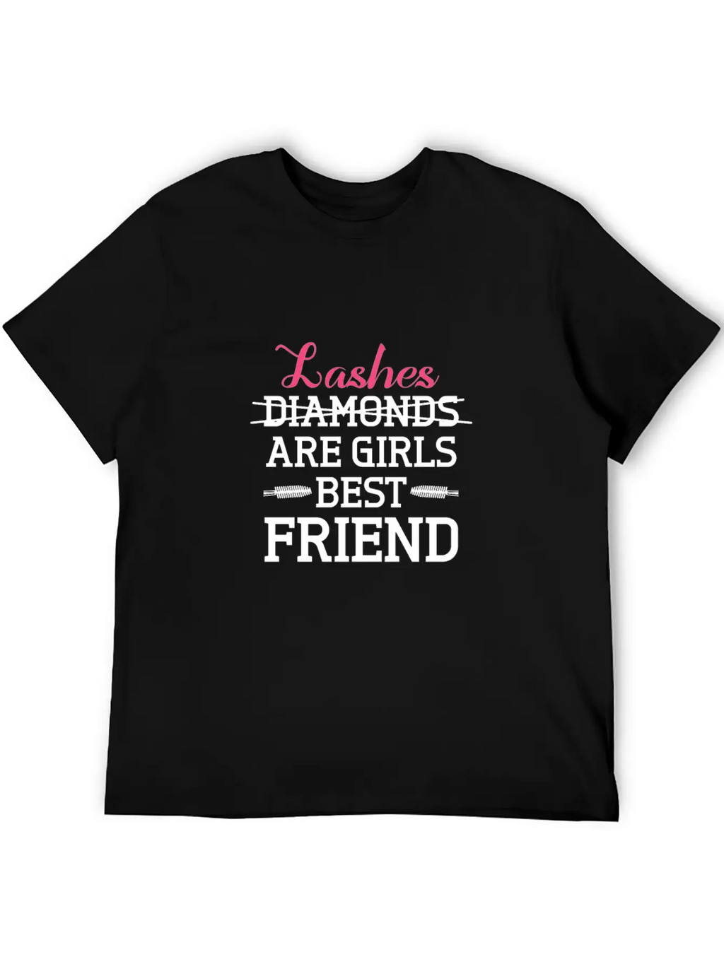 Lashes Are Girls Best Friend Classic Cotton Tee – Unisex Comfort For Any Season