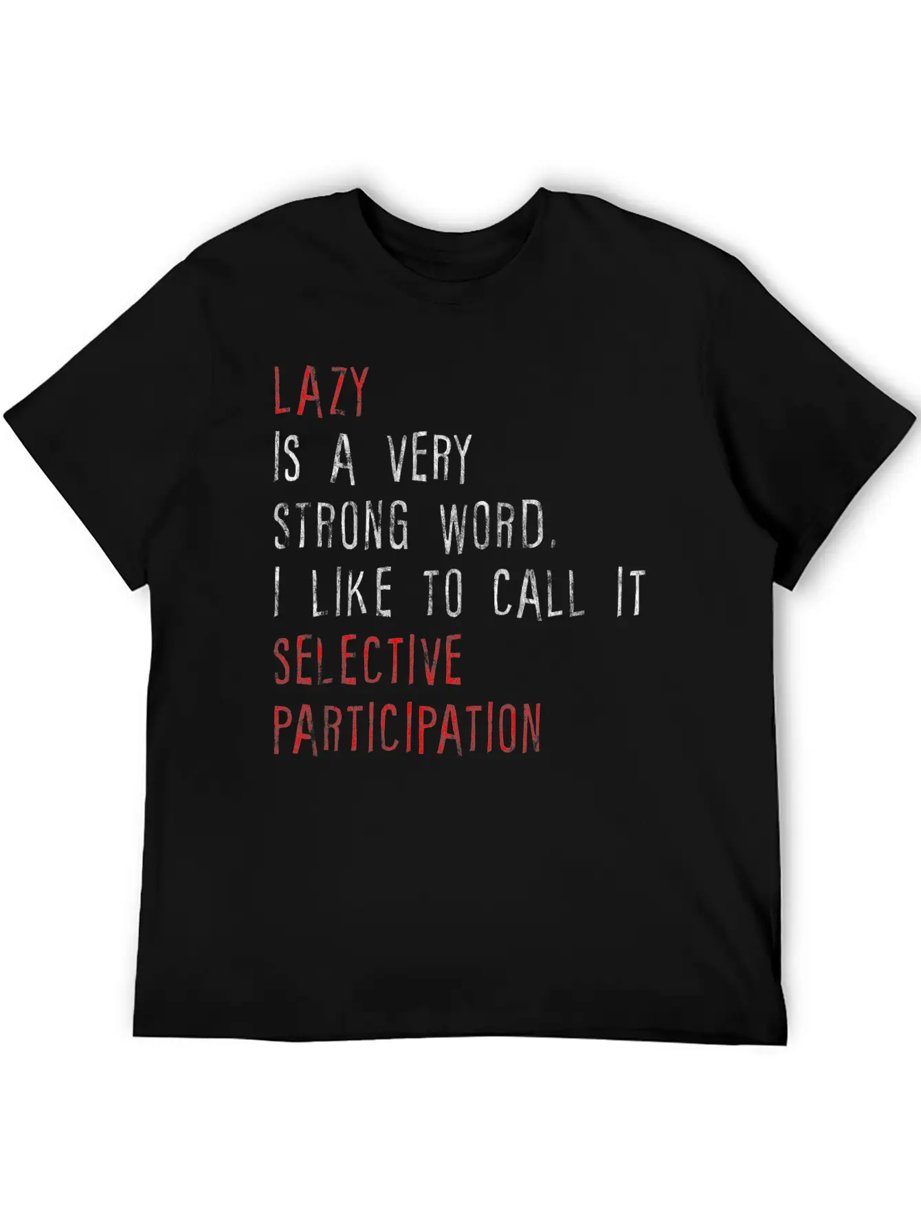 Lazy Is A Very Strong Word 2 Basic Graphic T-Shirt – Daily Comfort In Soft Cotton