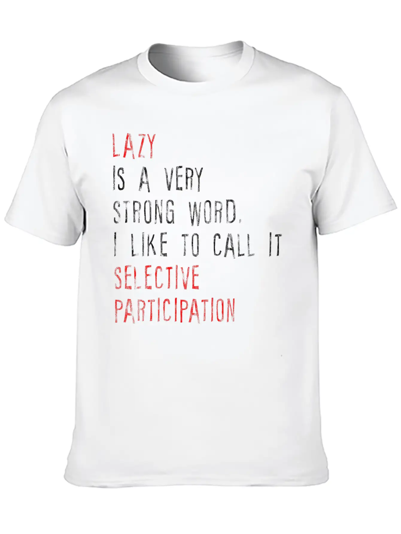 Lazy Is A Very Strong Word 2 Basic Graphic T-Shirt – Daily Comfort In Soft Cotton