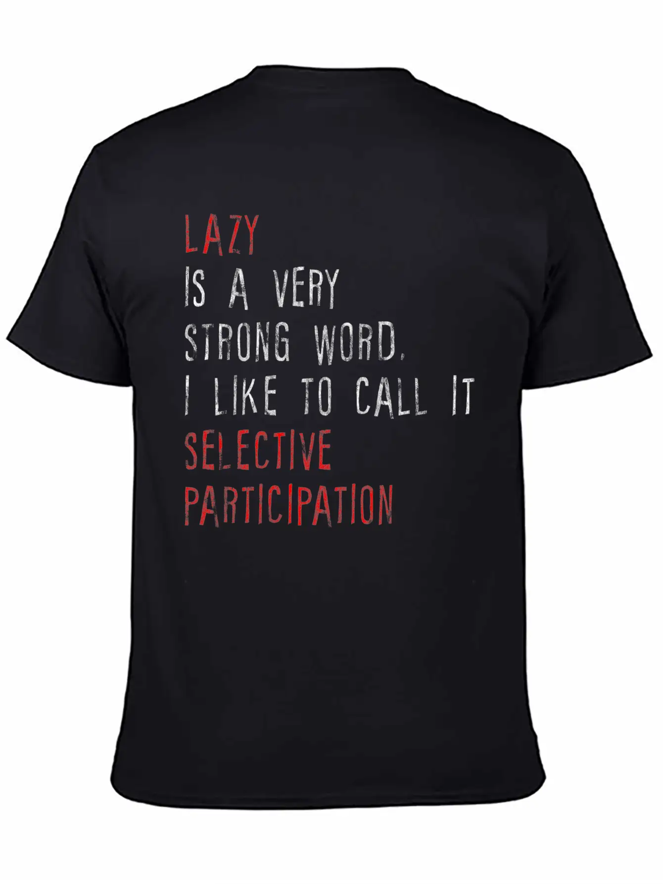 Lazy Is A Very Strong Word 2 Basic Graphic T-Shirt – Daily Comfort In Soft Cotton