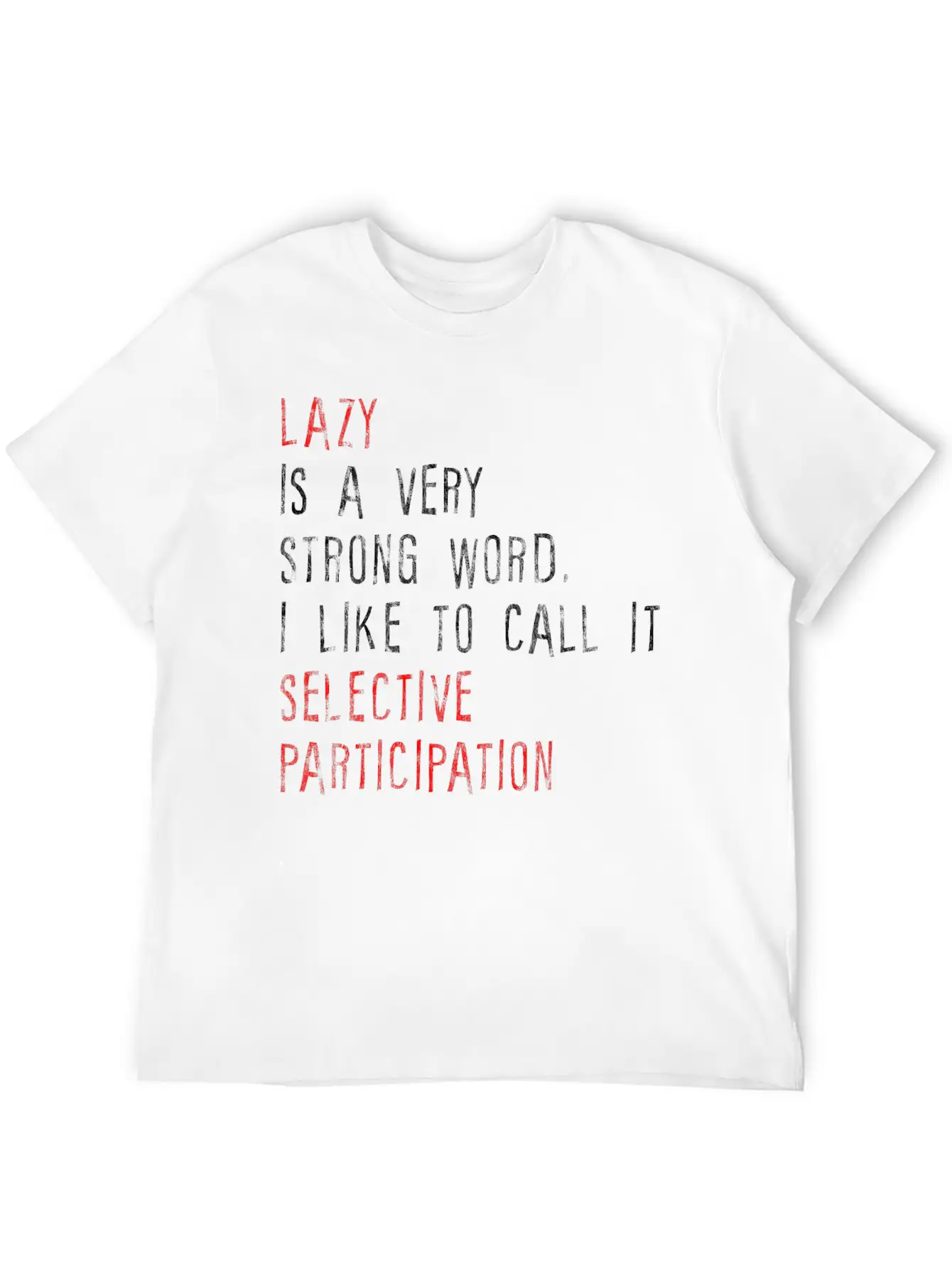 Lazy Is A Very Strong Word 2 Basic Graphic T-Shirt – Daily Comfort In Soft Cotton