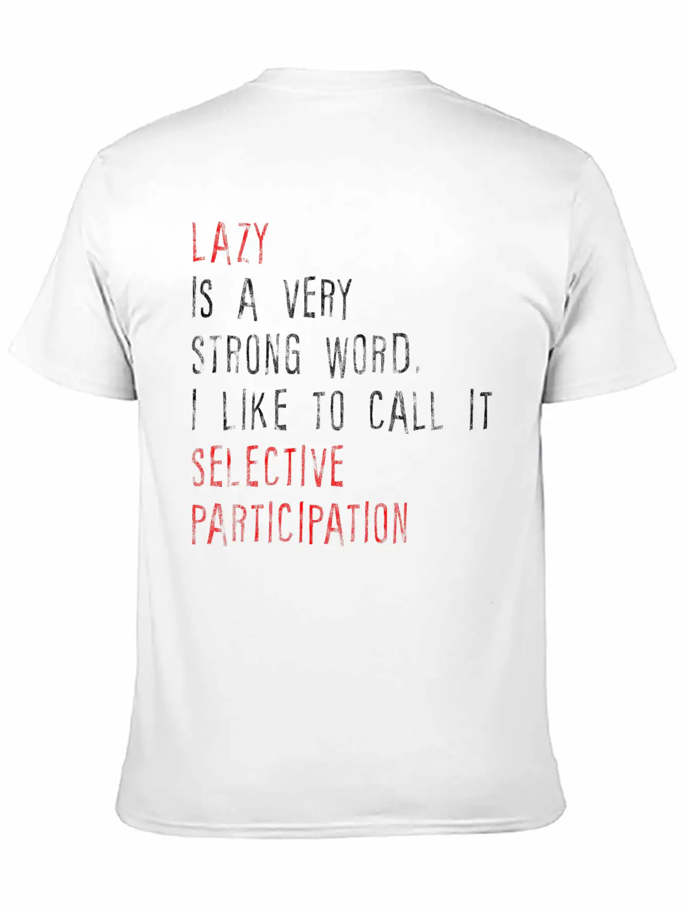 Lazy Is A Very Strong Word 2 Basic Graphic T-Shirt – Daily Comfort In Soft Cotton