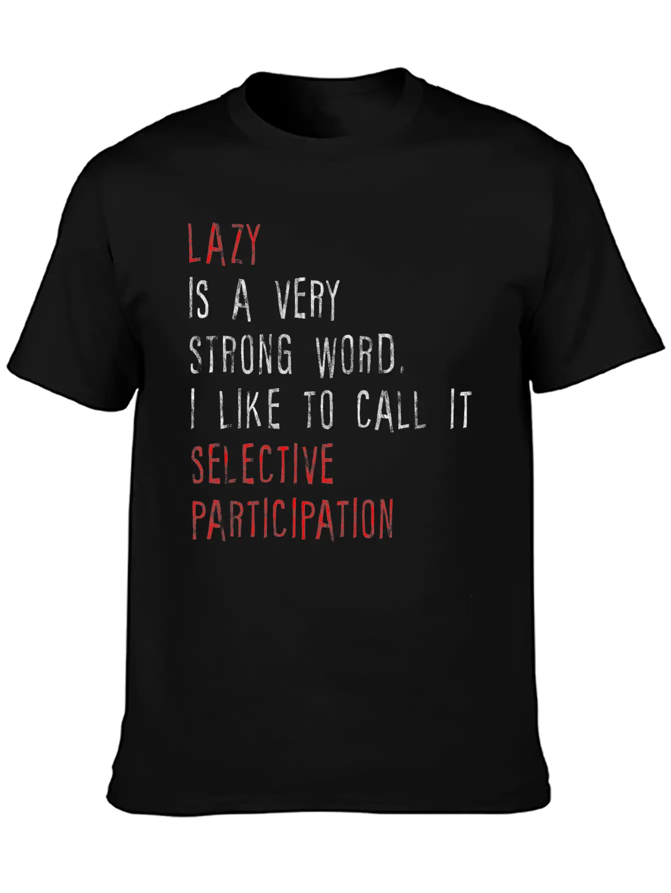 Lazy Is A Very Strong Word 2 Basic Graphic T-Shirt – Daily Comfort In Soft Cotton