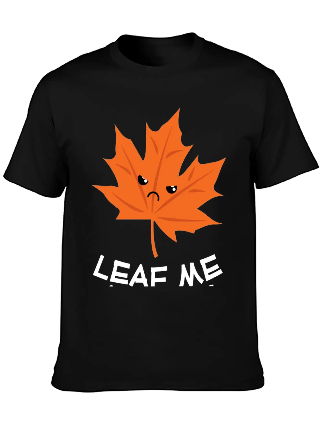 Leaf Me Alone Leave Me Alone Grump Leaf Pun Essential Cotton Tee For Daily Outfits – Unisex Style