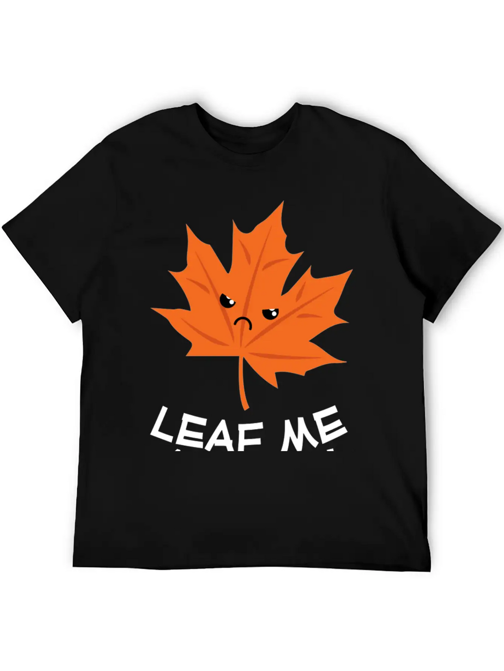 Leaf Me Alone Leave Me Alone Grump Leaf Pun Essential Cotton Tee For Daily Outfits – Unisex Style