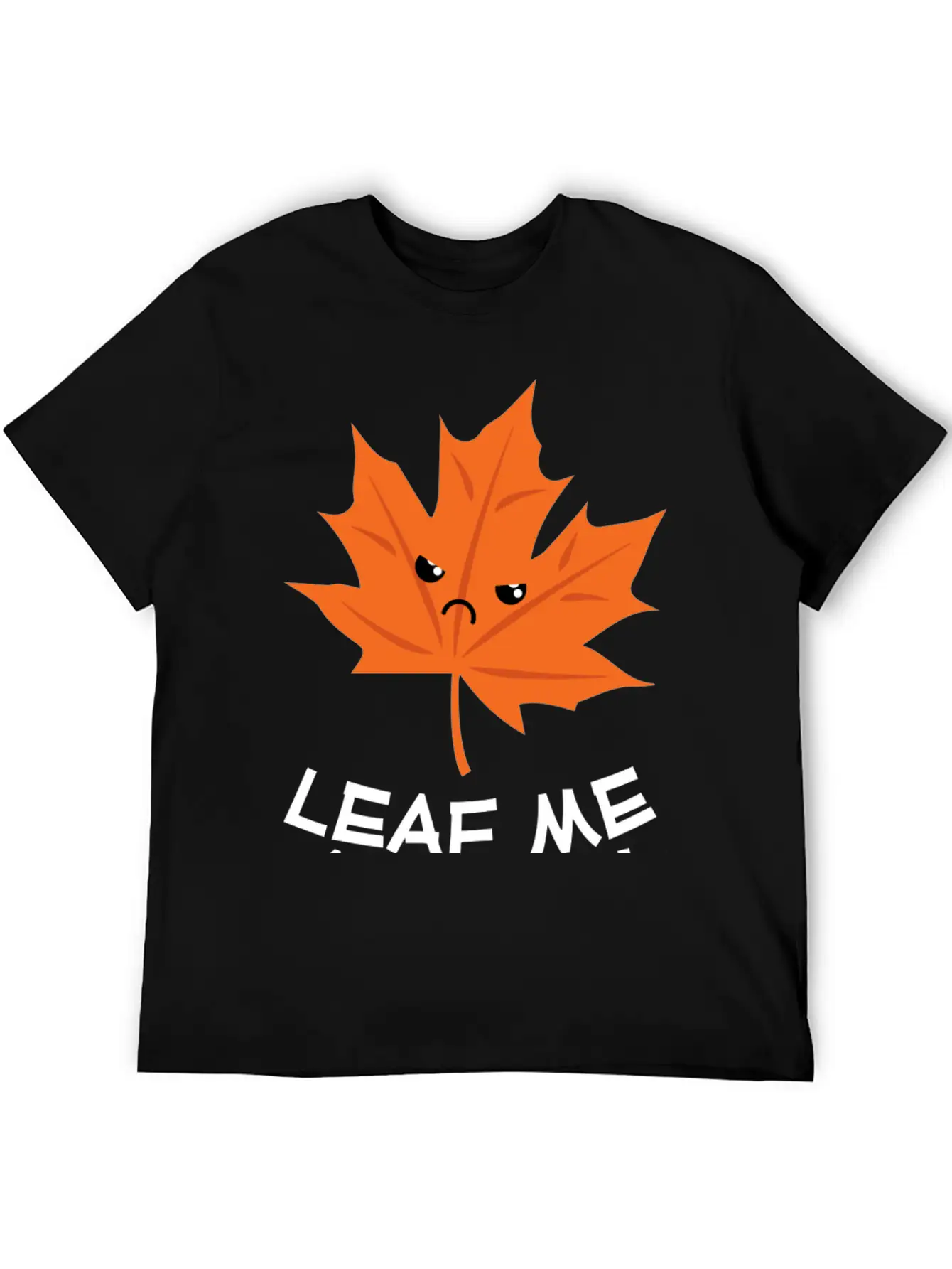 Leaf Me Alone Leave Me Alone Grump Leaf Pun Essential Cotton Tee For Daily Outfits – Unisex Style