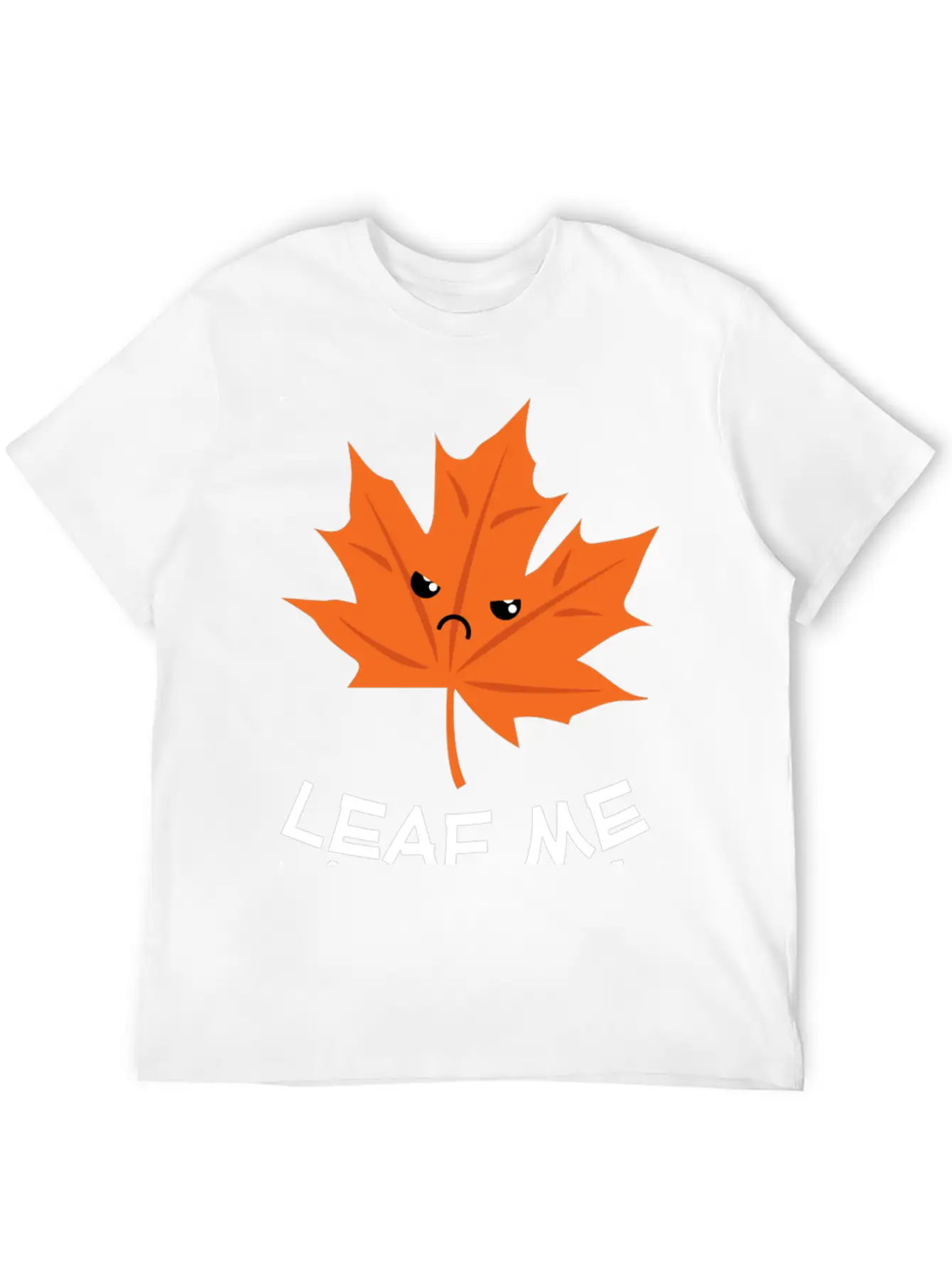 Leaf Me Alone Leave Me Alone Grump Leaf Pun Essential Cotton Tee For Daily Outfits – Unisex Style