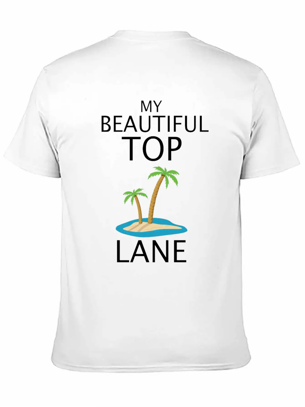 League Of Legends Top Lane Funny Design Timeless Short Sleeve Tee – Comfy And Minimalist Design