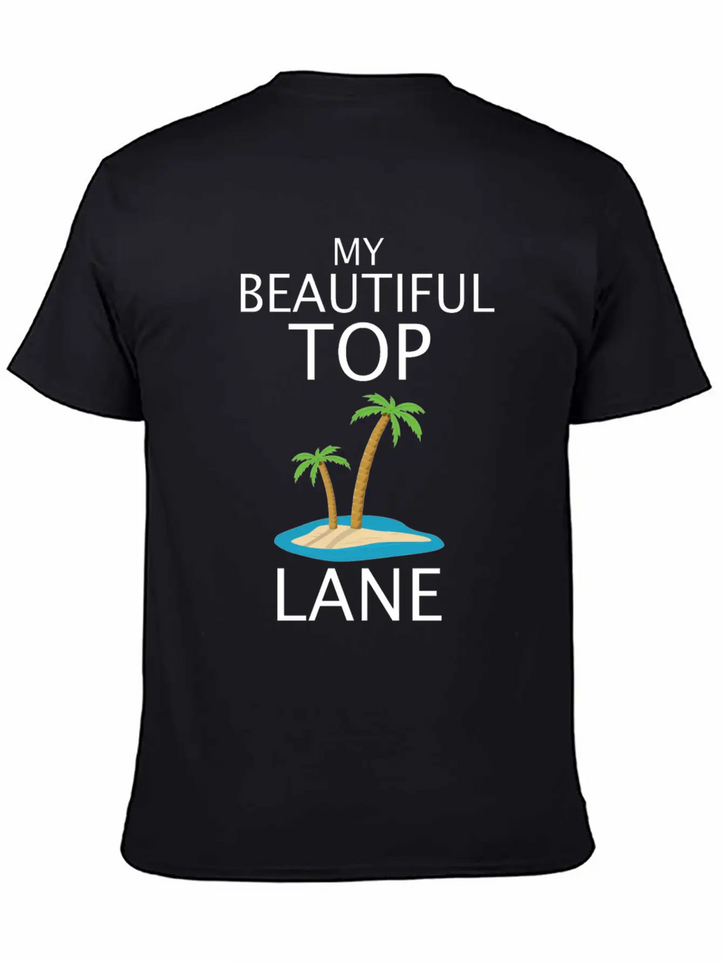 League Of Legends Top Lane Funny Design Timeless Short Sleeve Tee – Comfy And Minimalist Design