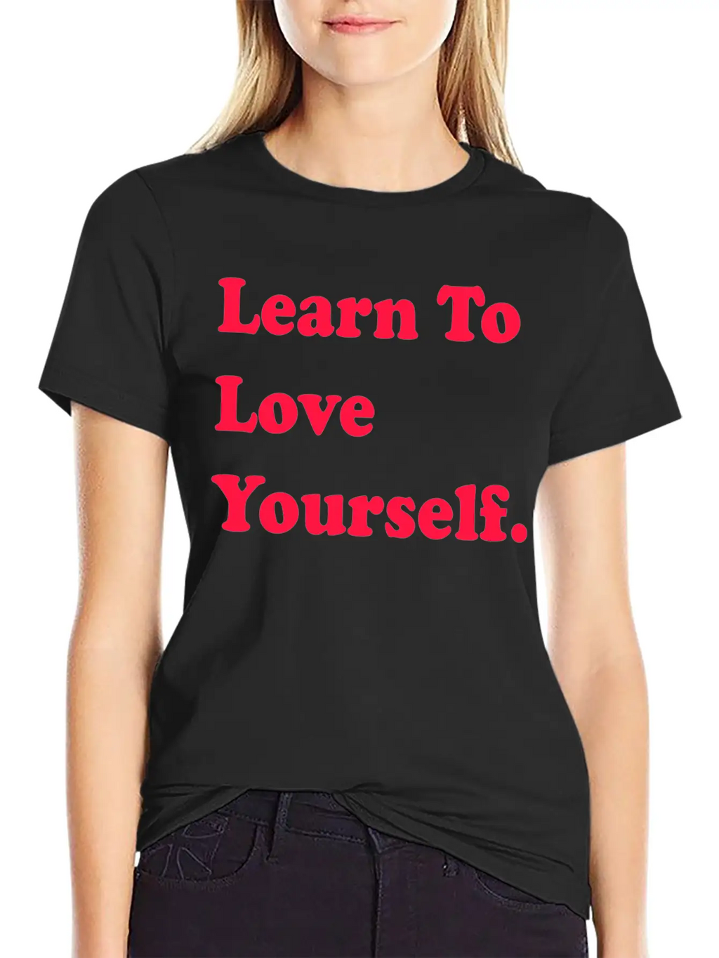 Learn To Love Your Self Unisex Casual T-Shirt – Clean Design For Daily Comfort