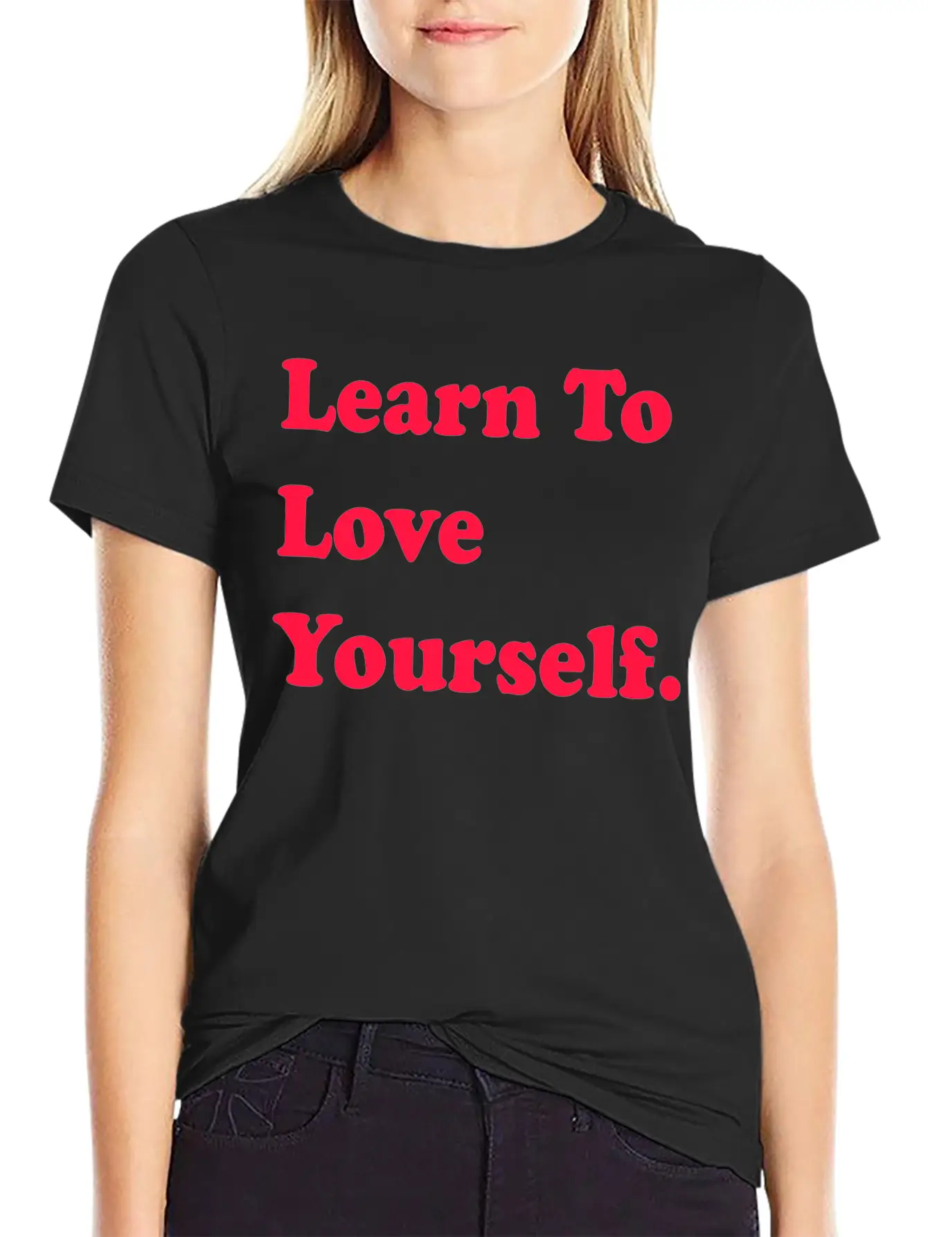 Learn To Love Your Self Unisex Casual T-Shirt – Clean Design For Daily Comfort