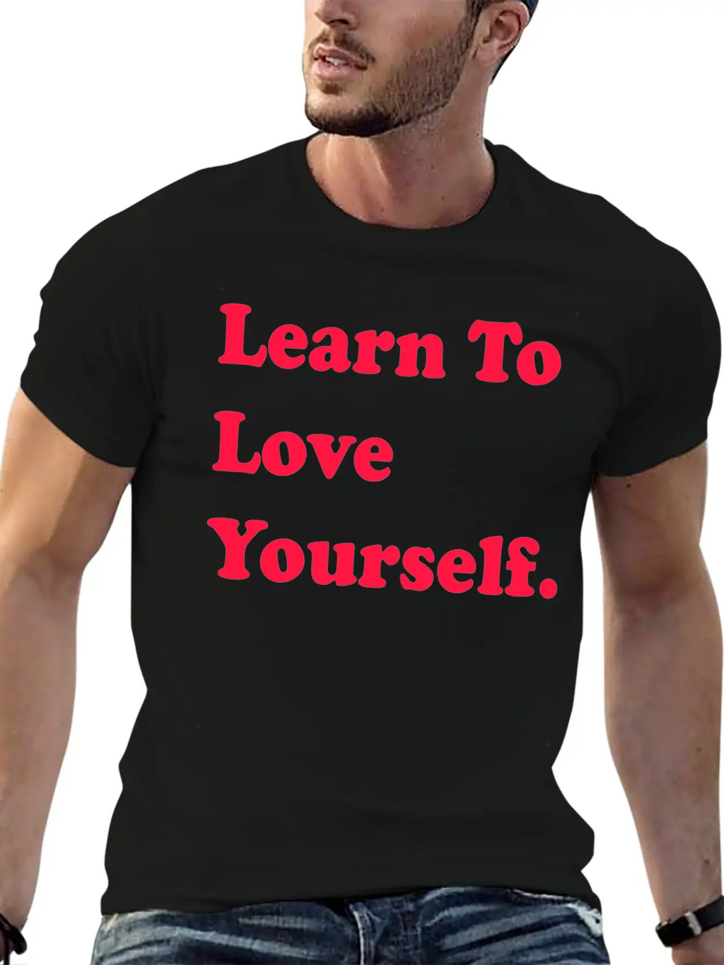 Learn To Love Your Self Unisex Casual T-Shirt – Clean Design For Daily Comfort