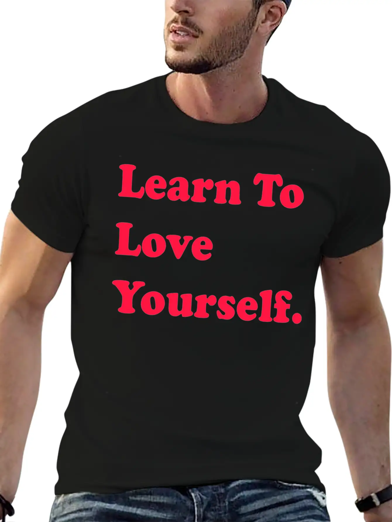 Learn To Love Your Self Unisex Casual T-Shirt – Clean Design For Daily Comfort